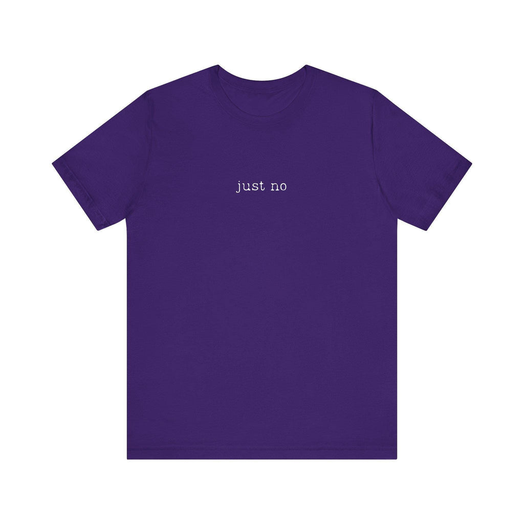 Just No T Shirt, Funny Sarcastic Tee, Introvert Shirt, Minimalist T-Shirt, Anti Social Top, Relaxed Tee, Trendy Slogan T-Shirt