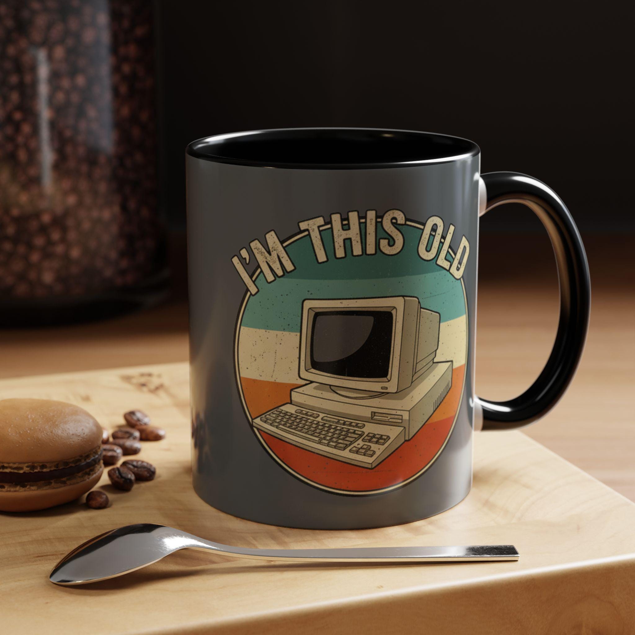 Im This Old Computer Mug, Retro PC Gift, Vintage Tech Mug, Geek Coffee Mug, Old School Computer, Gamer Mug, Computer Lover Gift