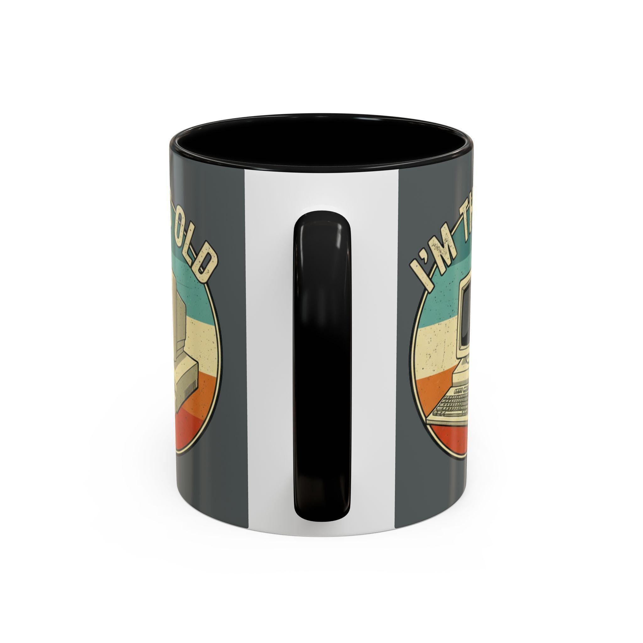 Im This Old Computer Mug, Retro PC Gift, Vintage Tech Mug, Geek Coffee Mug, Old School Computer, Gamer Mug, Computer Lover Gift