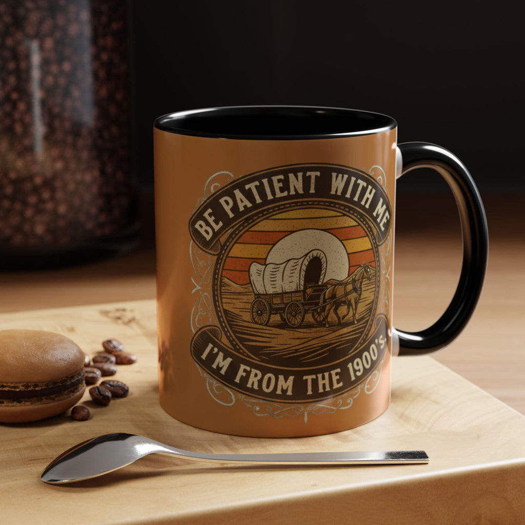 Covered Wagon Mug, Be Patient With Me Mug, From 1900s Mug, Vintage Style Mug, Funny Sarcastic Mug, Retro Western Mug, Novelty Coffee Mug