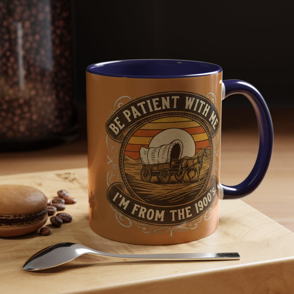 Covered Wagon Mug, Be Patient With Me Mug, From 1900s Mug, Vintage Style Mug, Funny Sarcastic Mug, Retro Western Mug, Novelty Coffee Mug