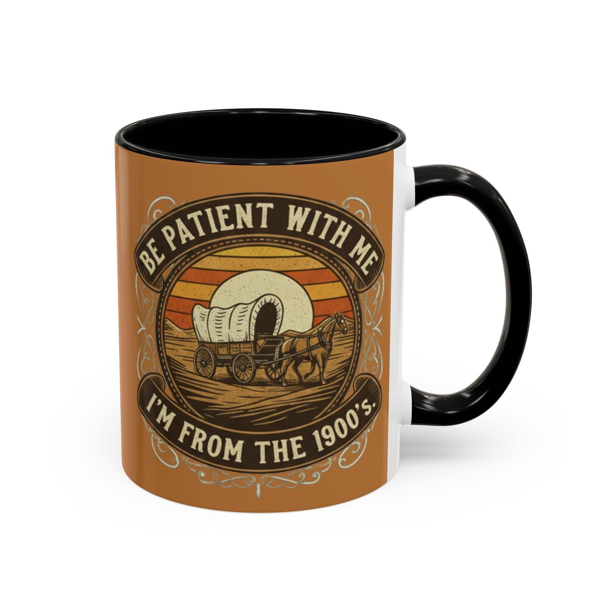 Covered Wagon Mug, Be Patient With Me Mug, From 1900s Mug, Vintage Style Mug, Funny Sarcastic Mug, Retro Western Mug, Novelty Coffee Mug