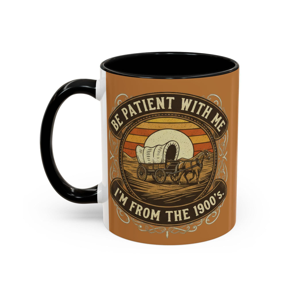 Covered Wagon Mug, Be Patient With Me Mug, From 1900s Mug, Vintage Style Mug, Funny Sarcastic Mug, Retro Western Mug, Novelty Coffee Mug