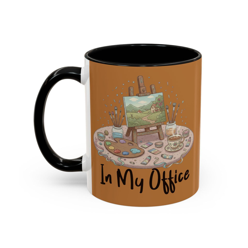 Artist Mug, In My Office Mug, Painting Mug, Painter Gift, Art Lover Mug, Hobby Mug, Coffee Mug, Tea Mug, Novelty Mug, Gift For Her
