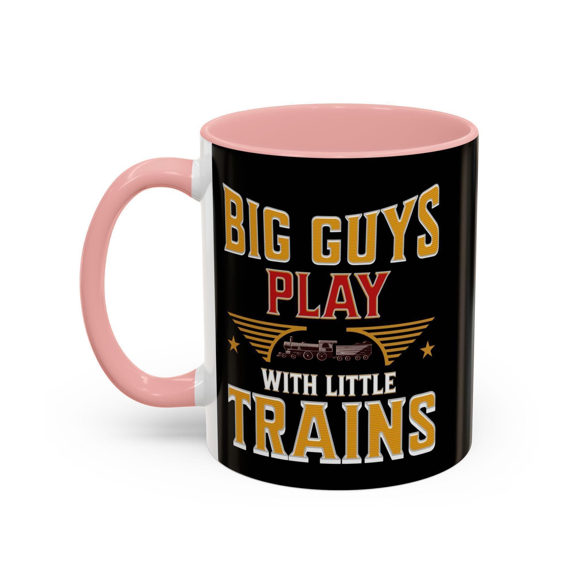 Big Guys Play with Little Trains Mug, Train Lover Gift, Railroad Enthusiast Mug, Gift for Him, Funny Train Mug, Train Hobby Mug
