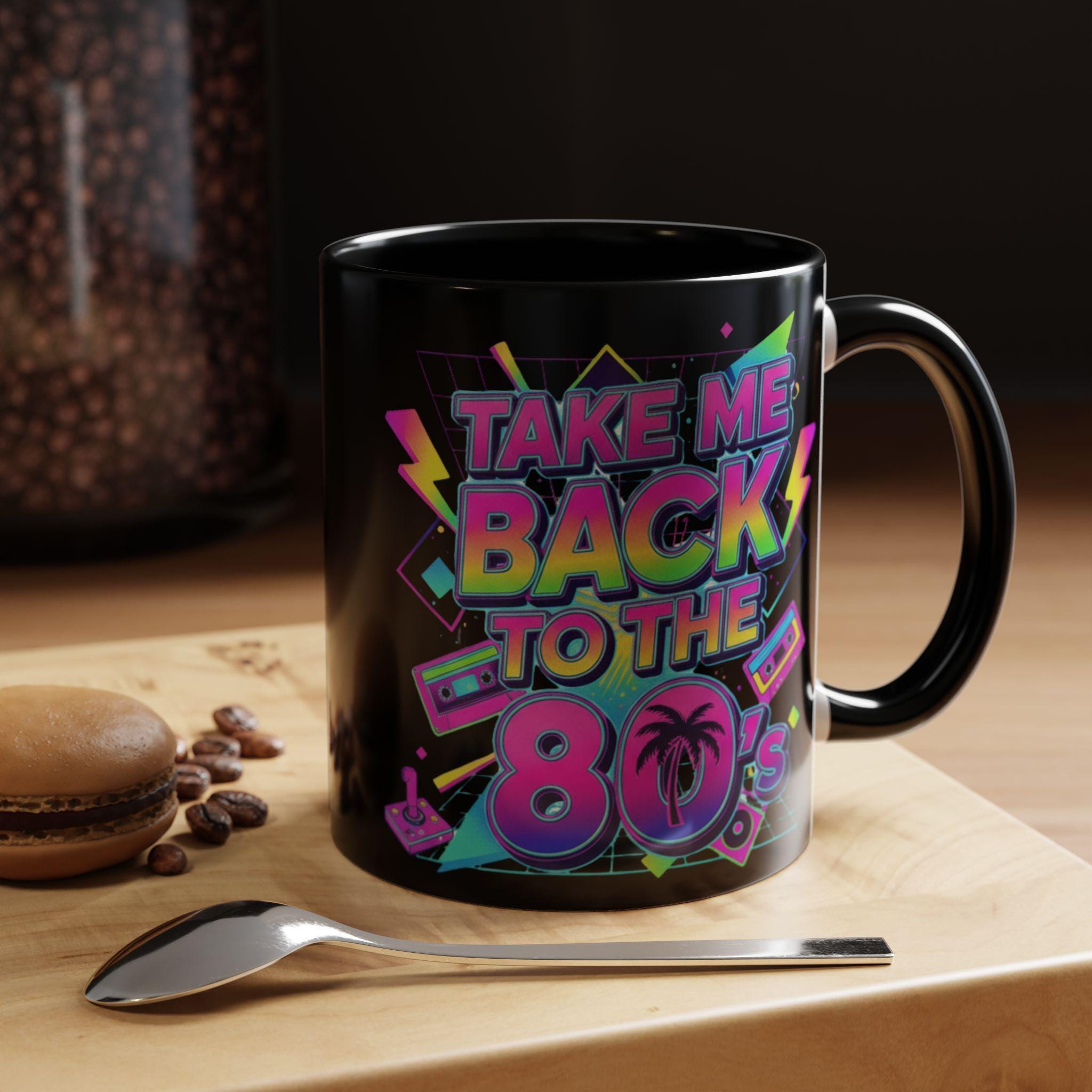 Take Me Back 80s Mug, Retro Gift, Neon 80s Party Theme, Vintage Eighties Nostalgia, 80s Coffee Cup, Eighties Gift Idea, 80s Decor