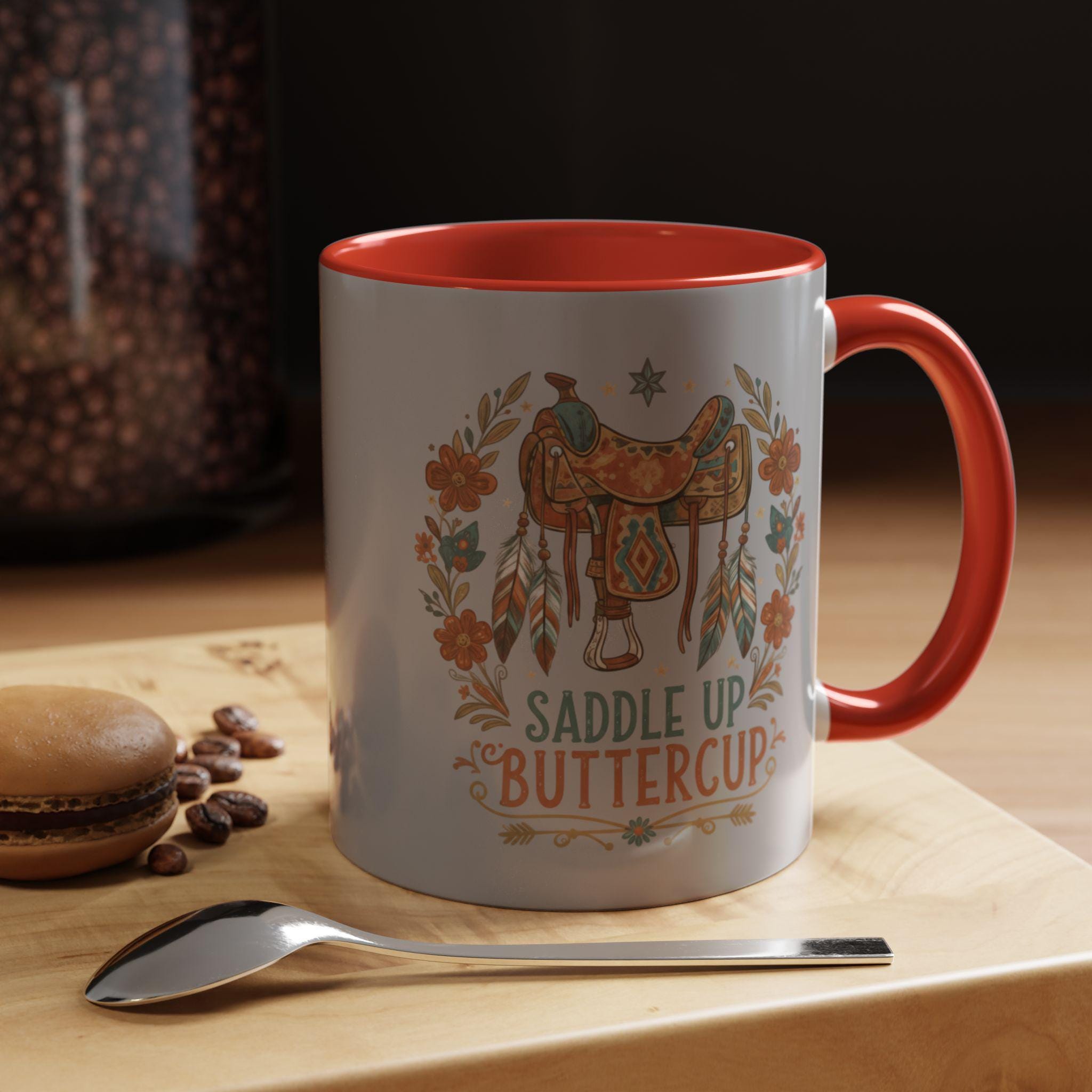 Saddle Up Buttercup Mug, Cowboy Gift, Western Mug, Horse Lover Mug, Country Girl Mug, Rustic Mug, Unique Coffee Mug, Cute Mug