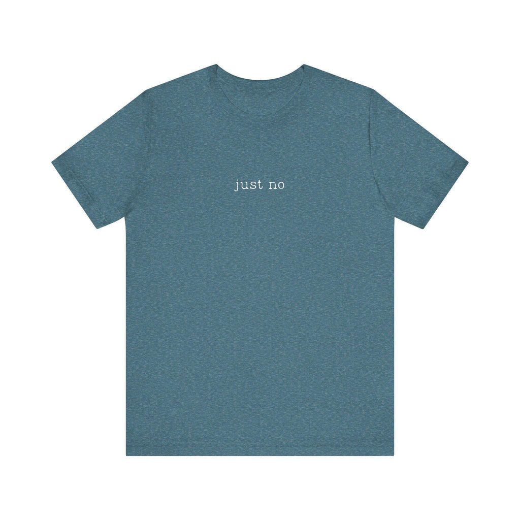 Just No T Shirt, Funny Sarcastic Tee, Introvert Shirt, Minimalist T-Shirt, Anti Social Top, Relaxed Tee, Trendy Slogan T-Shirt