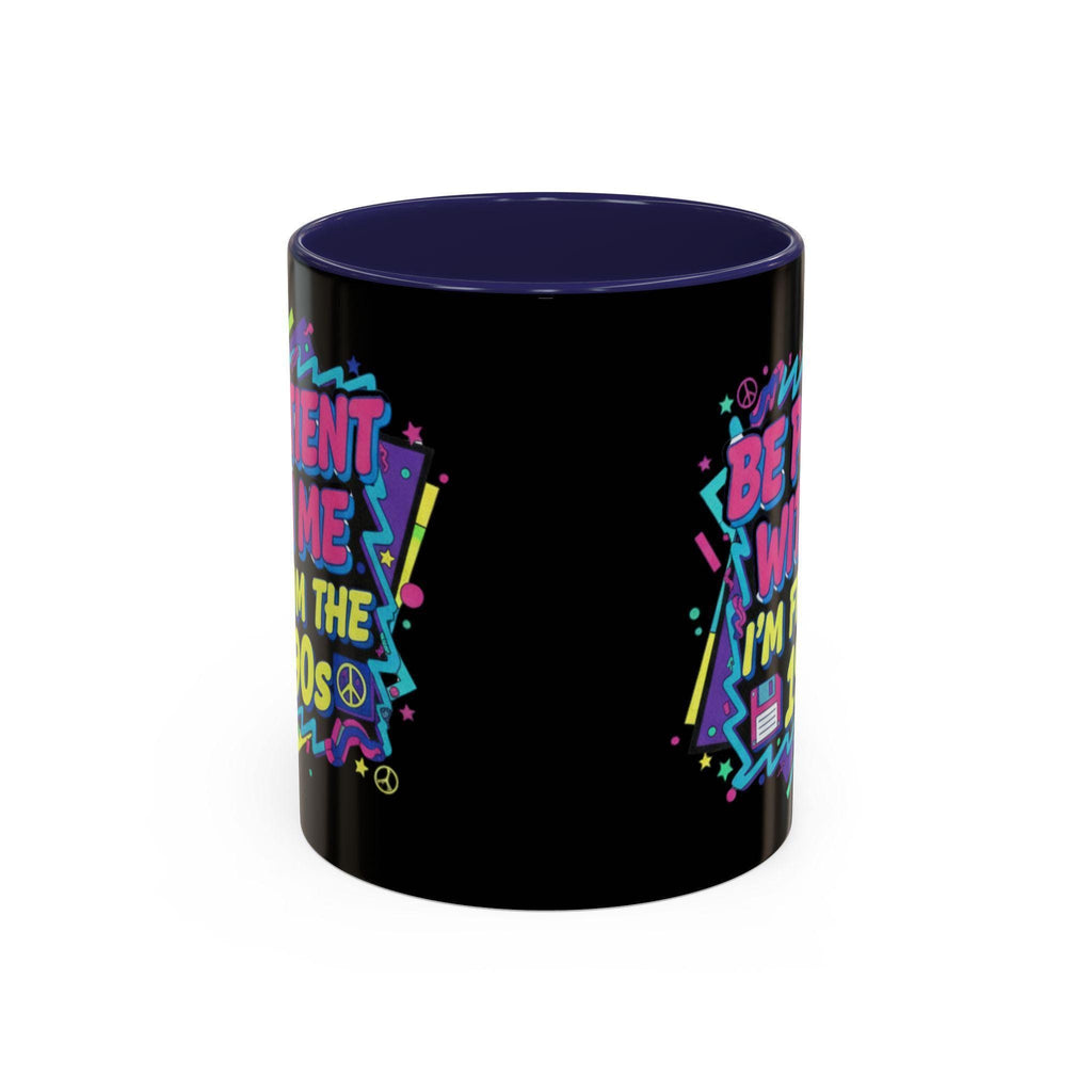 90s Nostalgia Mug, Retro 1990s Vibes, Funny Slogan Coffee Cup, Throwback Gift Idea, Patience Please Mug, Vintage Style Tea Mug