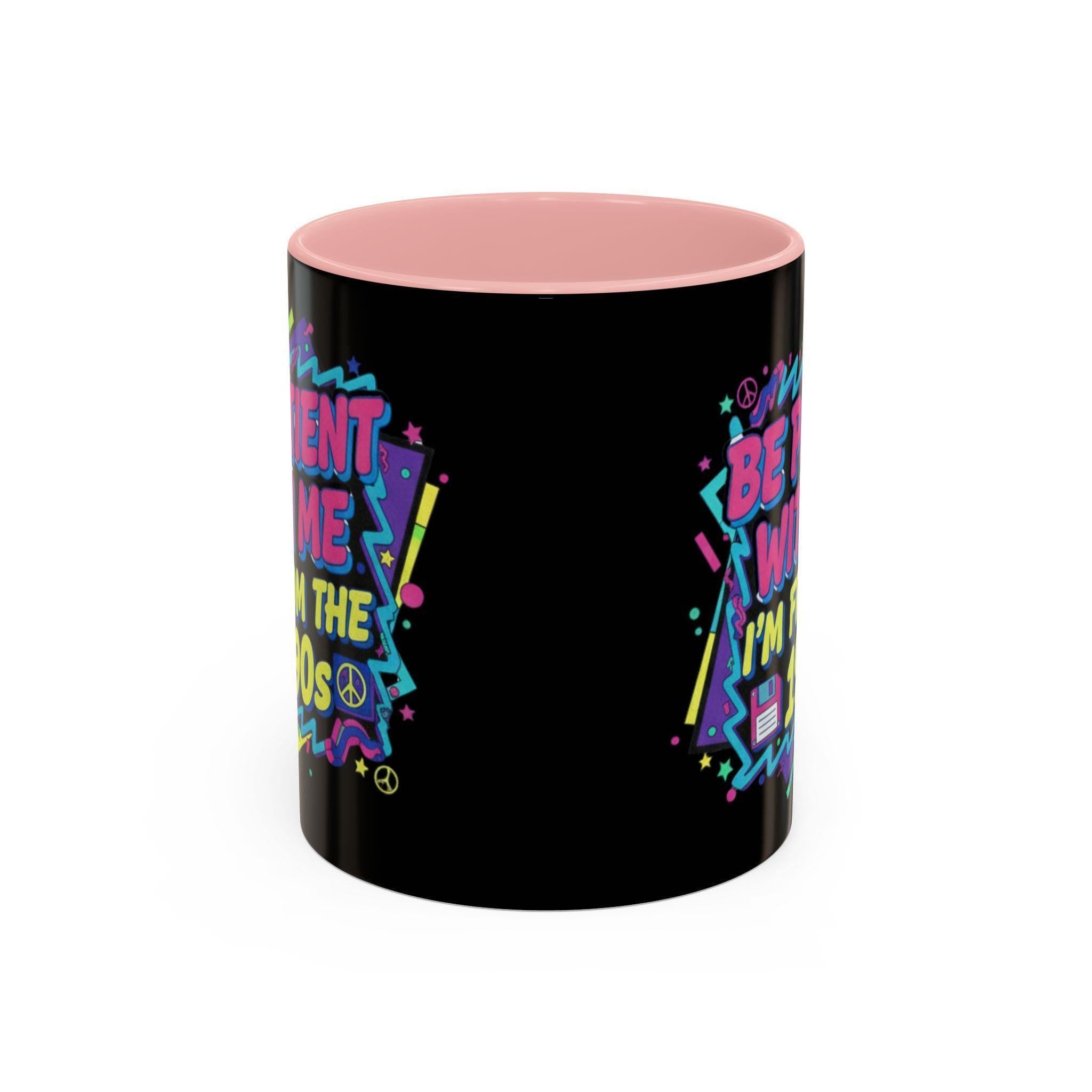 90s Nostalgia Mug, Retro 1990s Vibes, Funny Slogan Coffee Cup, Throwback Gift Idea, Patience Please Mug, Vintage Style Tea Mug