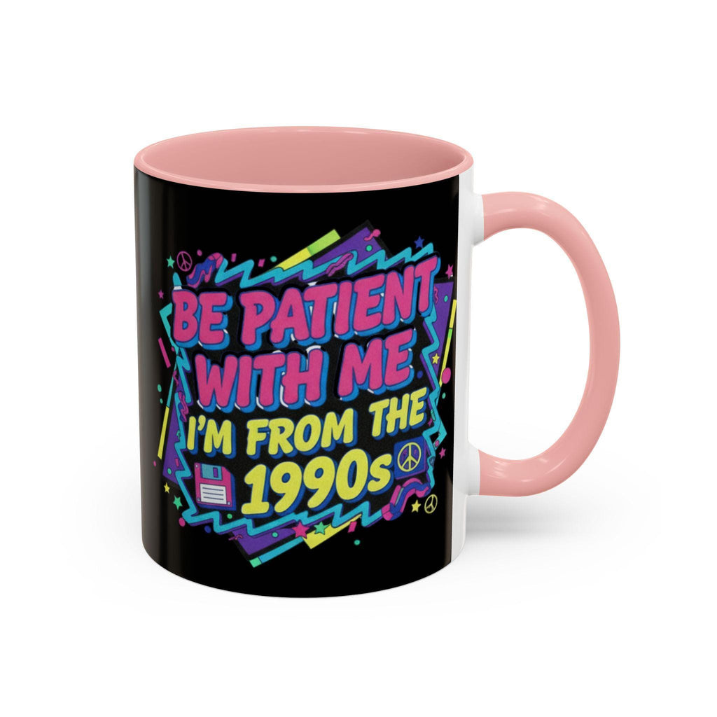 90s Nostalgia Mug, Retro 1990s Vibes, Funny Slogan Coffee Cup, Throwback Gift Idea, Patience Please Mug, Vintage Style Tea Mug