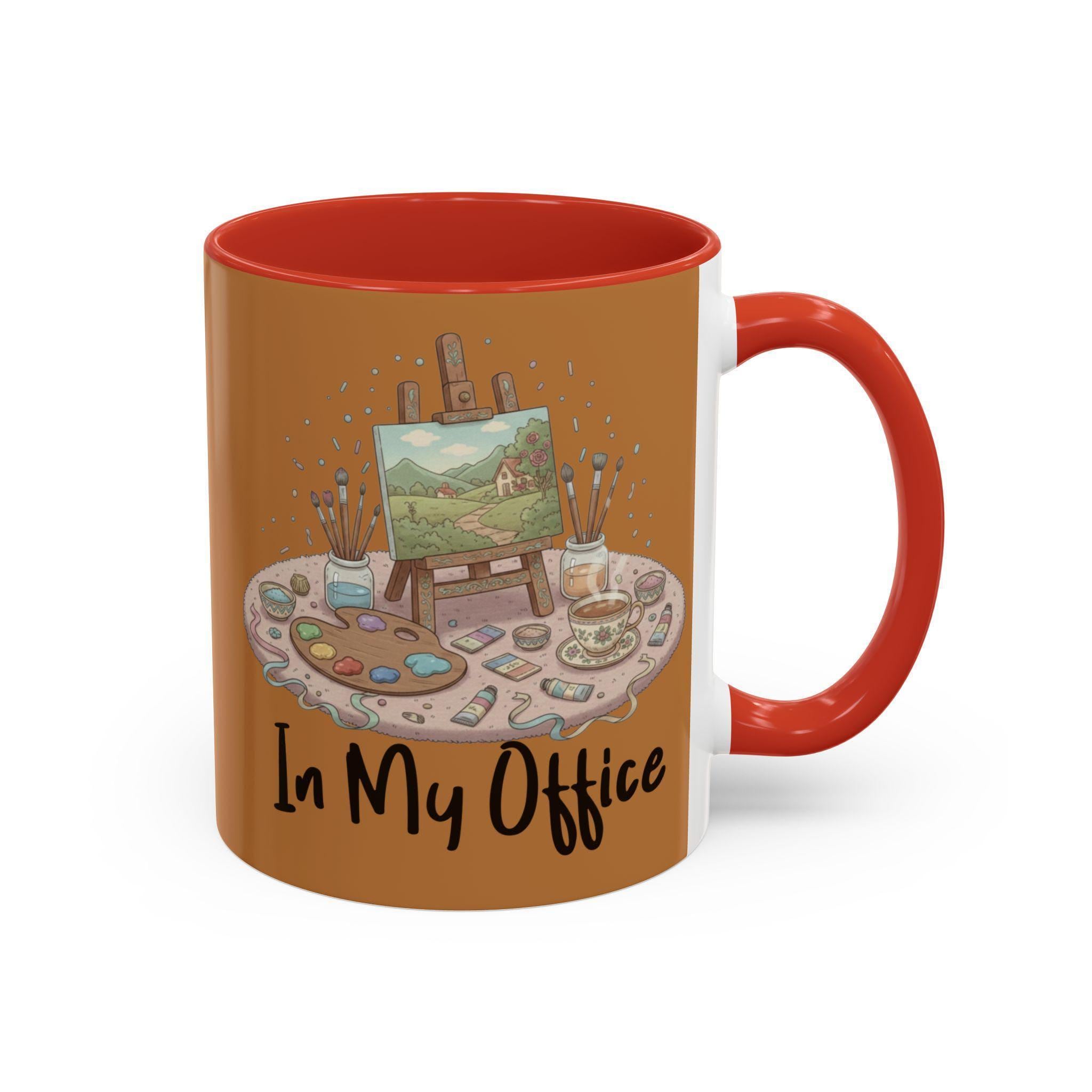 Artist Mug, In My Office Mug, Painting Mug, Painter Gift, Art Lover Mug, Hobby Mug, Coffee Mug, Tea Mug, Novelty Mug, Gift For Her