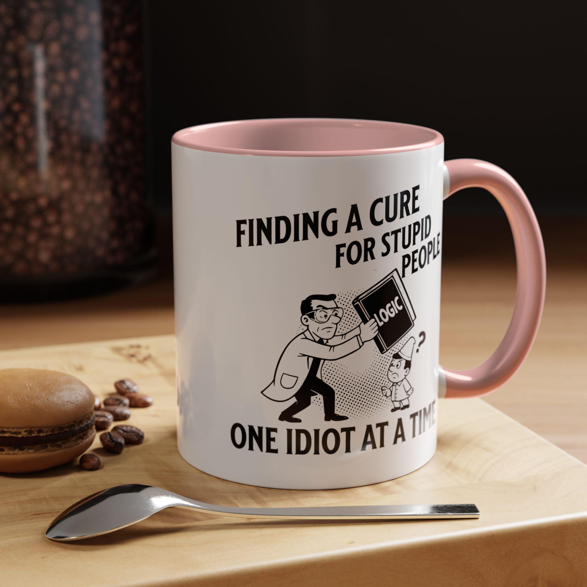 Funny Logic Mug, Cure for Stupid, Sarcastic Mug, Novelty Coffee Mug, Gift for Smart People, Logic Book, One Idiot at a Time