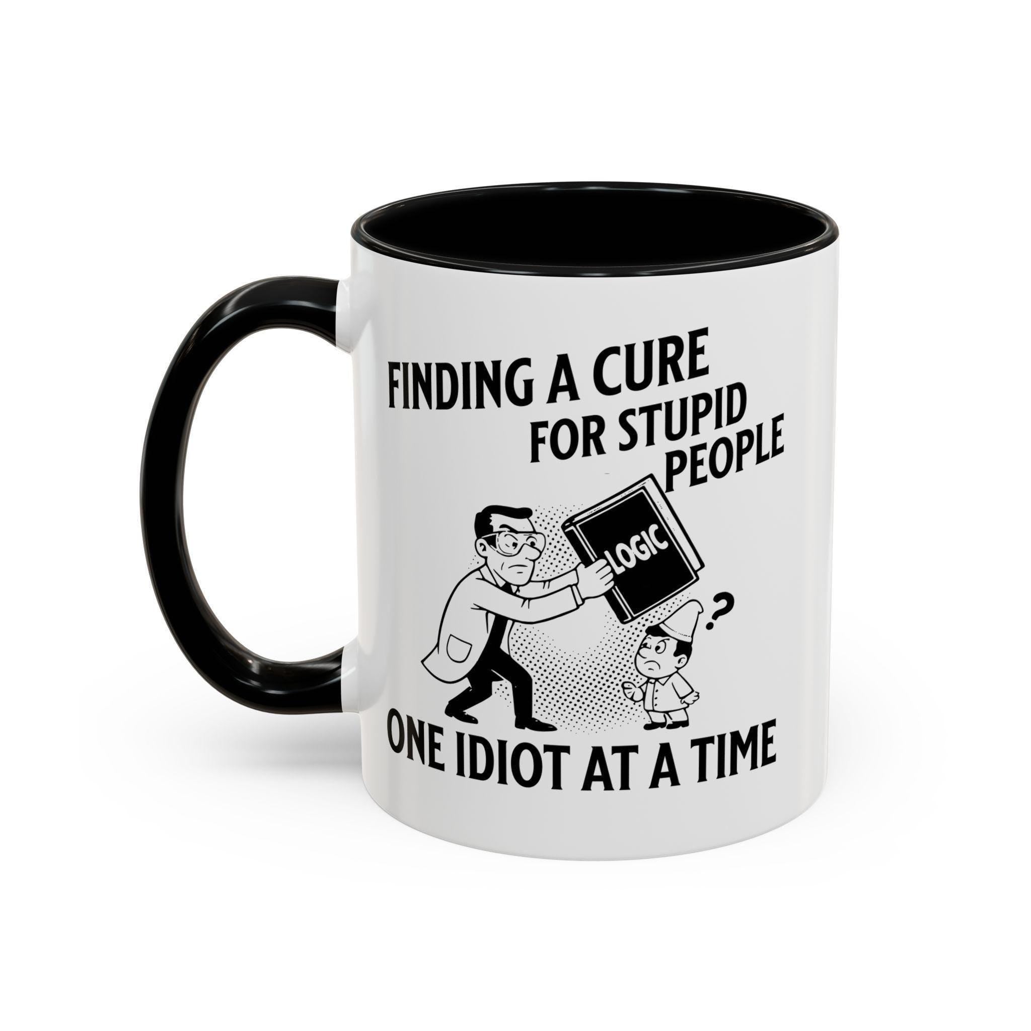 Funny Logic Mug, Cure for Stupid, Sarcastic Mug, Novelty Coffee Mug, Gift for Smart People, Logic Book, One Idiot at a Time