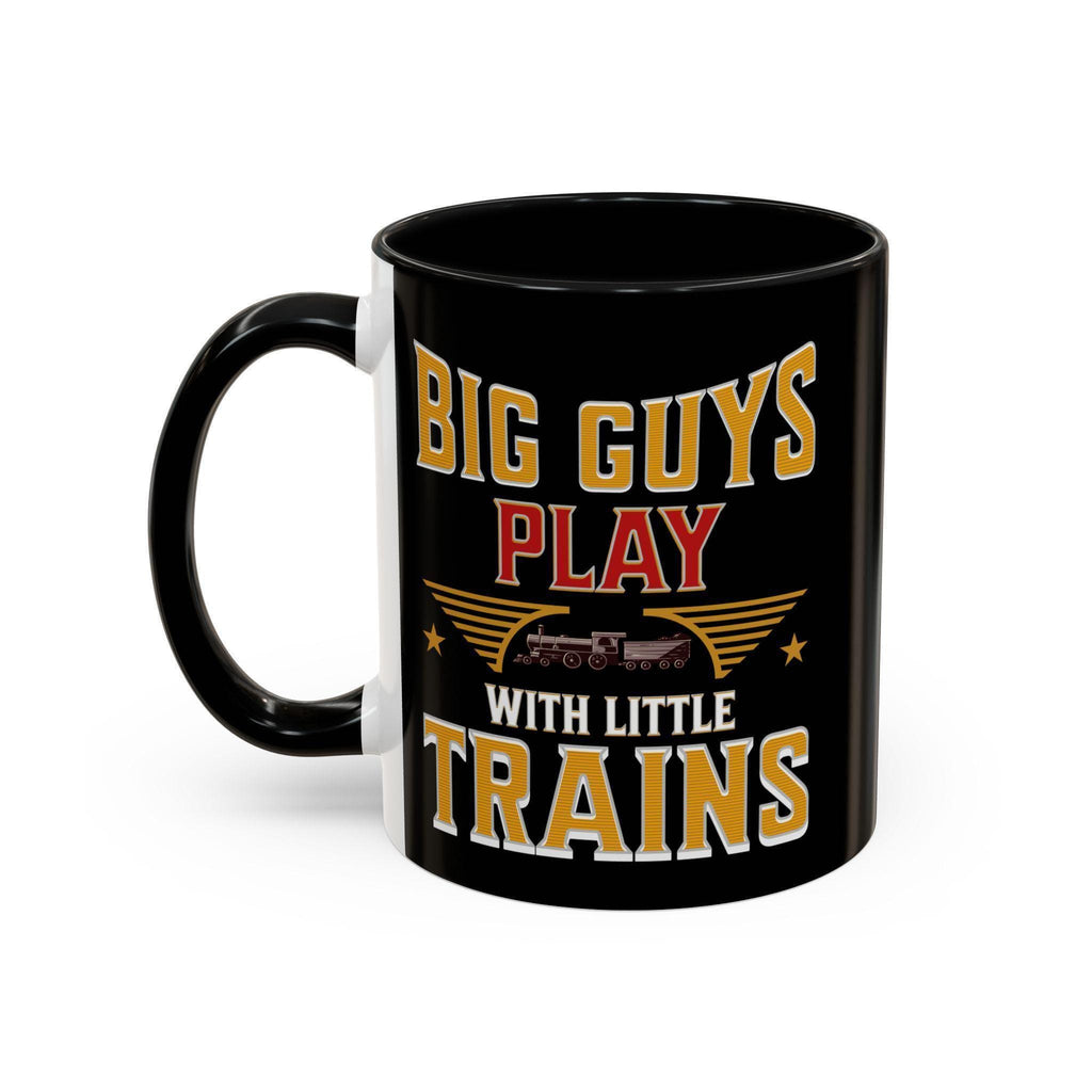 Big Guys Play with Little Trains Mug, Train Lover Gift, Railroad Enthusiast Mug, Gift for Him, Funny Train Mug, Train Hobby Mug