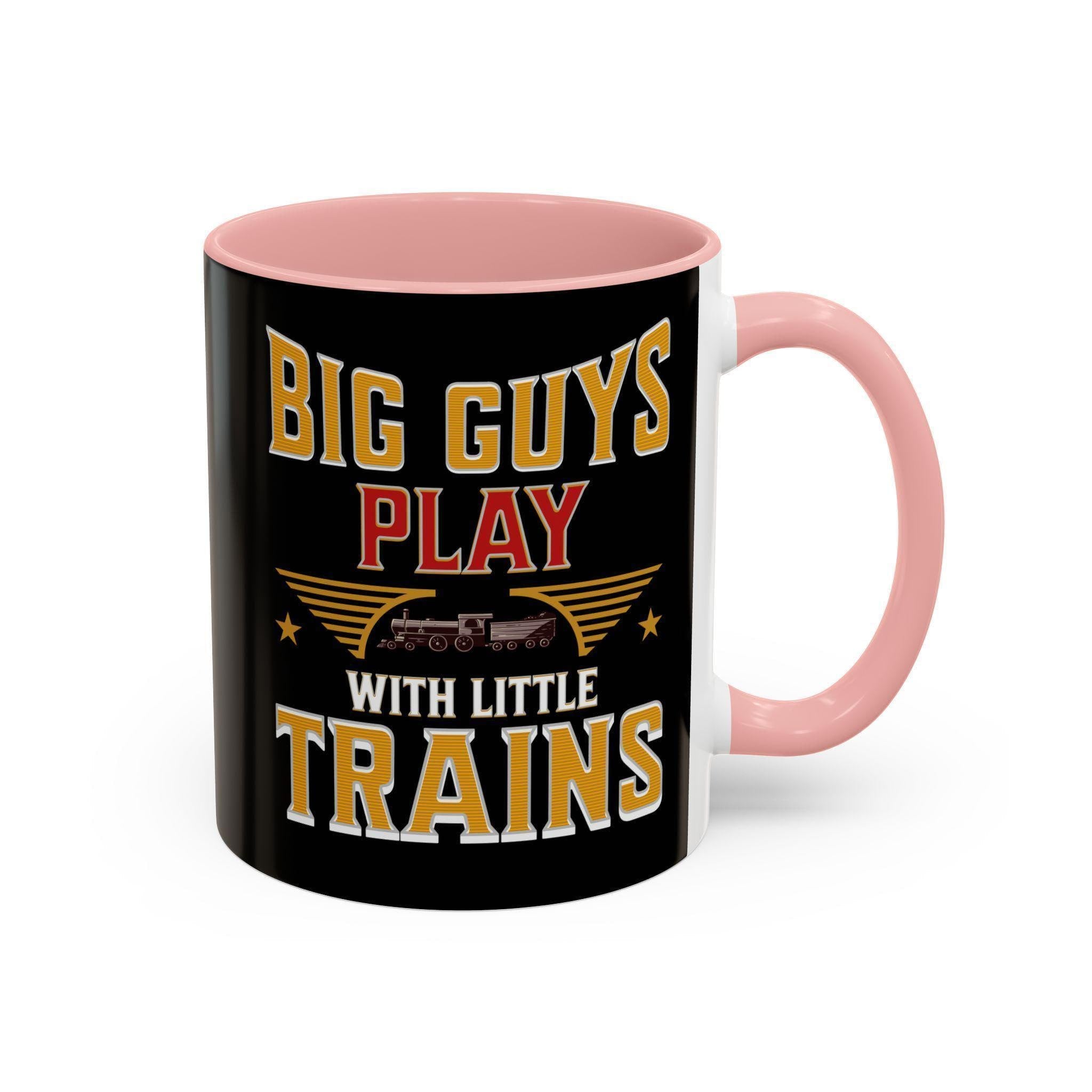 Big Guys Play with Little Trains Mug, Train Lover Gift, Railroad Enthusiast Mug, Gift for Him, Funny Train Mug, Train Hobby Mug