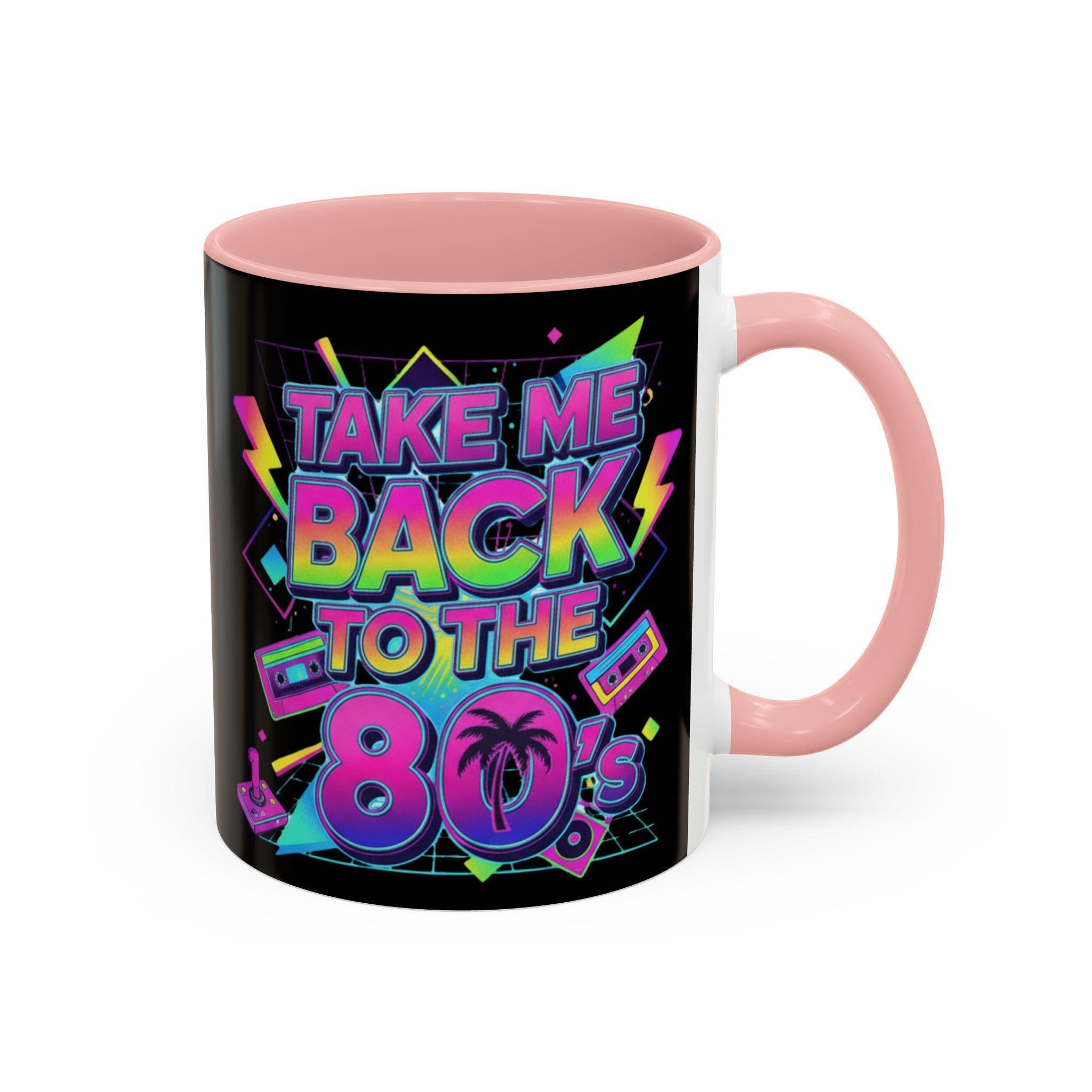 Take Me Back 80s Mug, Retro Gift, Neon 80s Party Theme, Vintage Eighties Nostalgia, 80s Coffee Cup, Eighties Gift Idea, 80s Decor