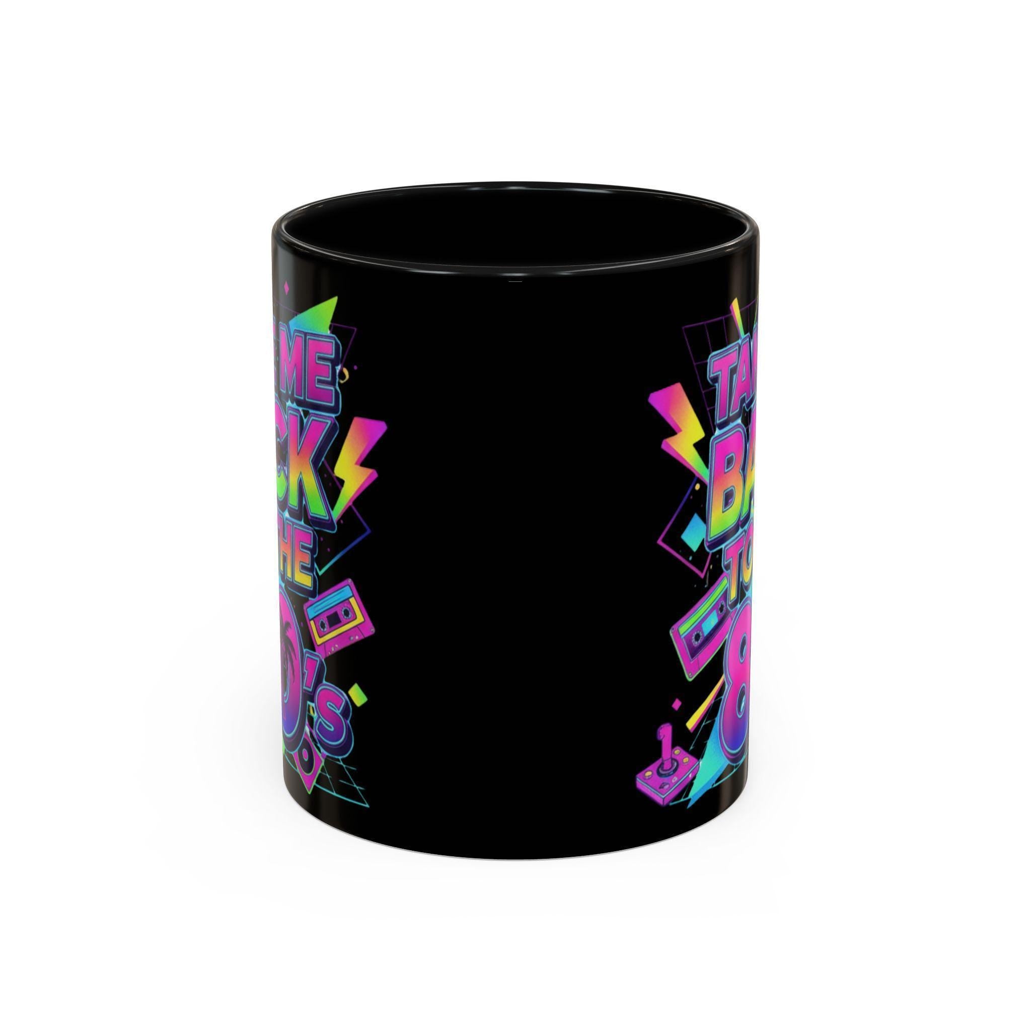 Take Me Back 80s Mug, Retro Gift, Neon 80s Party Theme, Vintage Eighties Nostalgia, 80s Coffee Cup, Eighties Gift Idea, 80s Decor