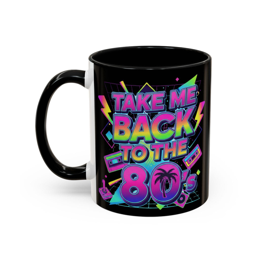 Take Me Back 80s Mug, Retro Gift, Neon 80s Party Theme, Vintage Eighties Nostalgia, 80s Coffee Cup, Eighties Gift Idea, 80s Decor