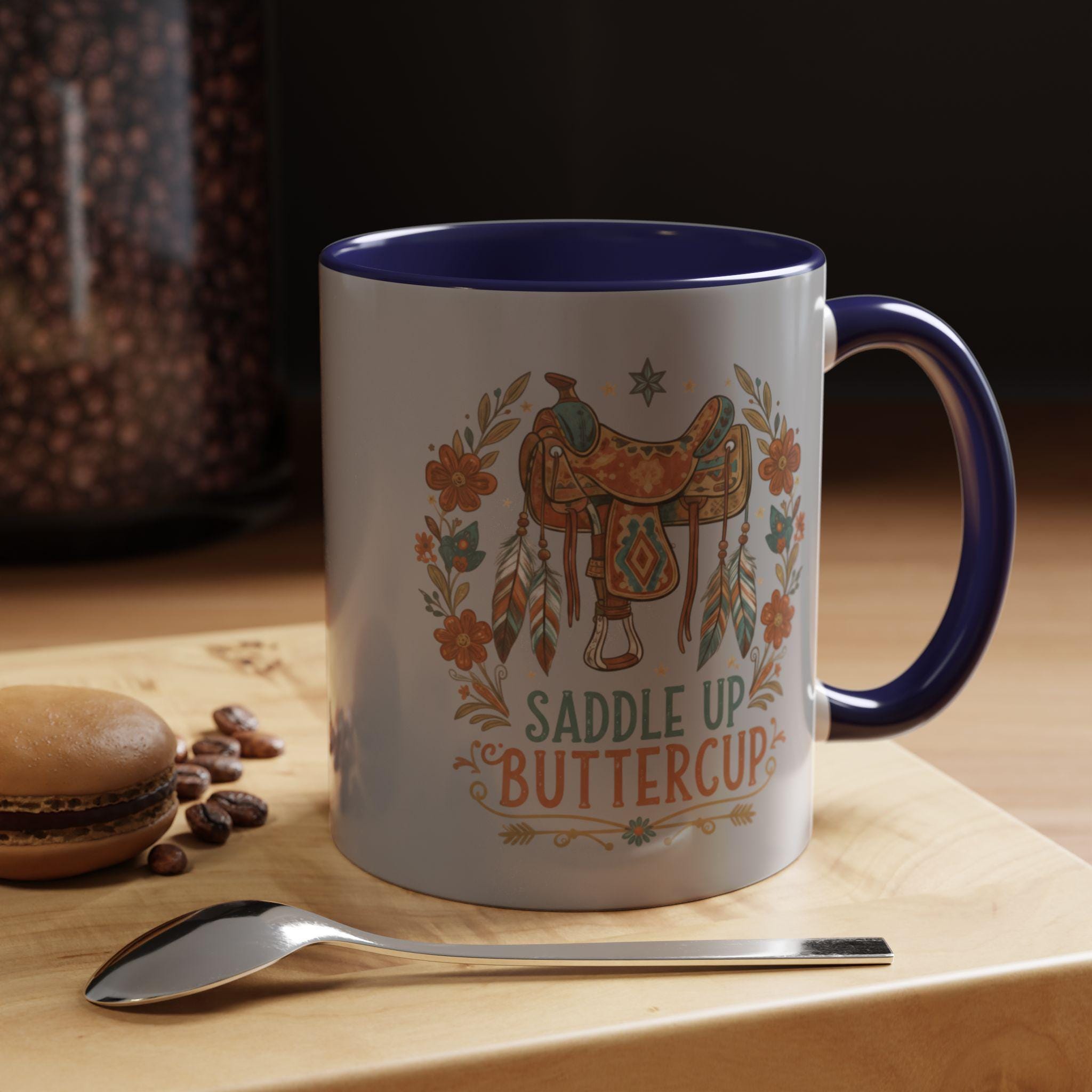 Saddle Up Buttercup Mug, Cowboy Gift, Western Mug, Horse Lover Mug, Country Girl Mug, Rustic Mug, Unique Coffee Mug, Cute Mug