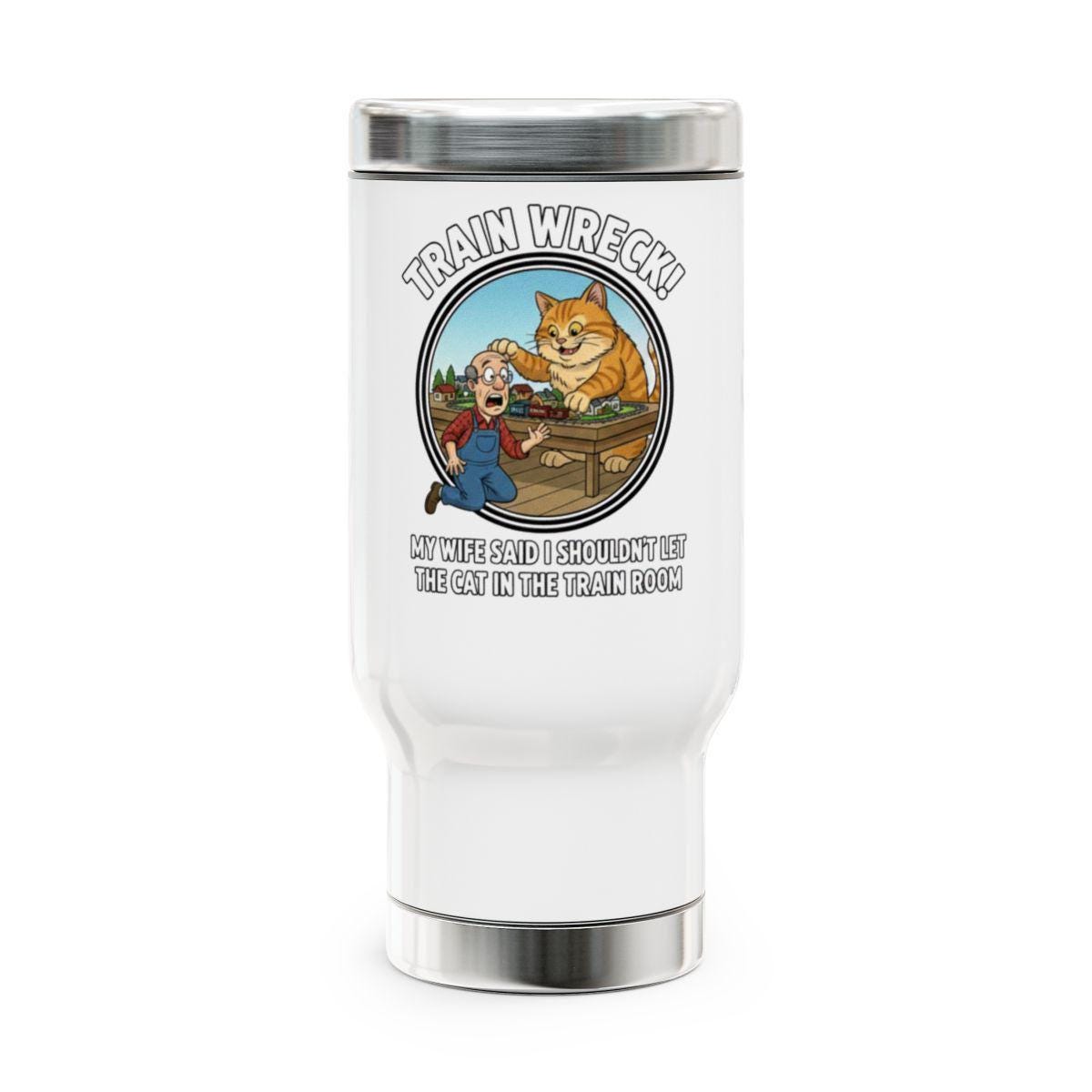 Funny Train Wreck Cat Tumbler, My Wife Said I Shouldn't Let The Cat In The Train Room, Unique Cat Lover Gift, Humor Coffee Mug