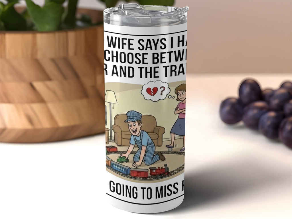 Funny Train Lover Gift, Railroad Enthusiast Travel Mug, Train Hobbyist Tumbler, Unique Humor Present, Collector's Item, Train Memorabilia