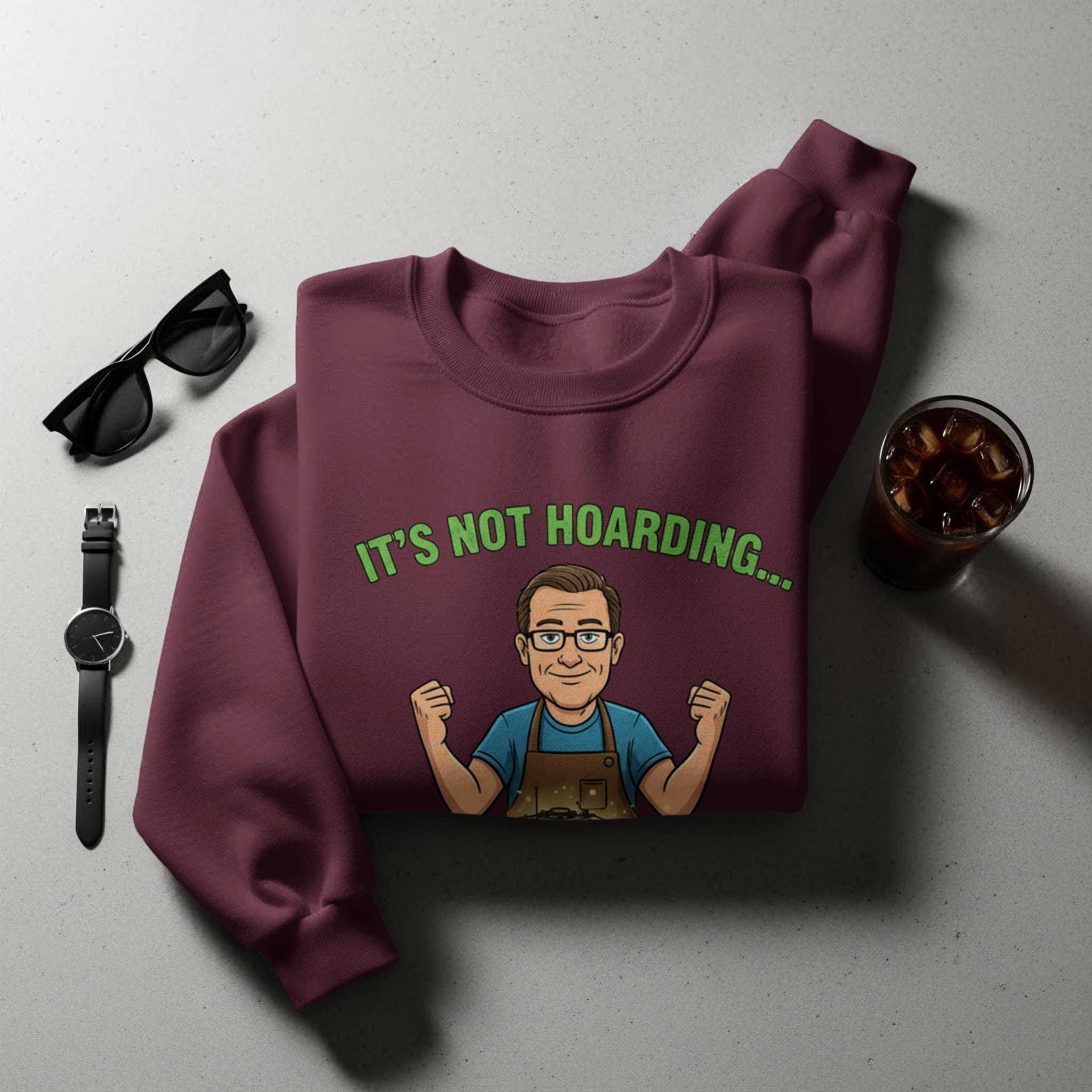 Funny IT's Not Hoarding Graphic Sweatshirt, Humorous Character Casual Sweater, Geek Chic Pullover Gift, Cool Fashion Statement Top