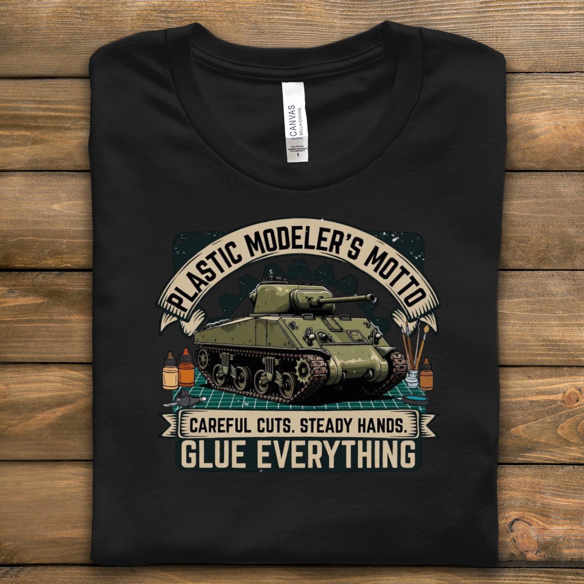 Plastic Modeler's Motto T-Shirt, Careful Cuts Steady Hands Glue Everything Tee, Model Kit Hobby Enthusiast Gift