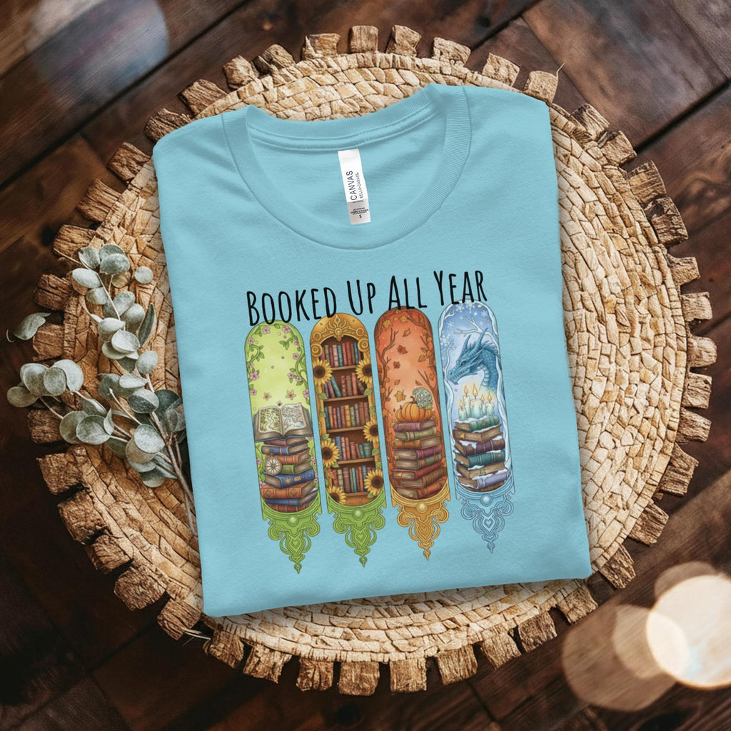 Booked Up All Year Shirt, Book Lover Gift, Reading Enthusiast Tee, Fun Library Themed T-Shirt, Literary Fans Apparel