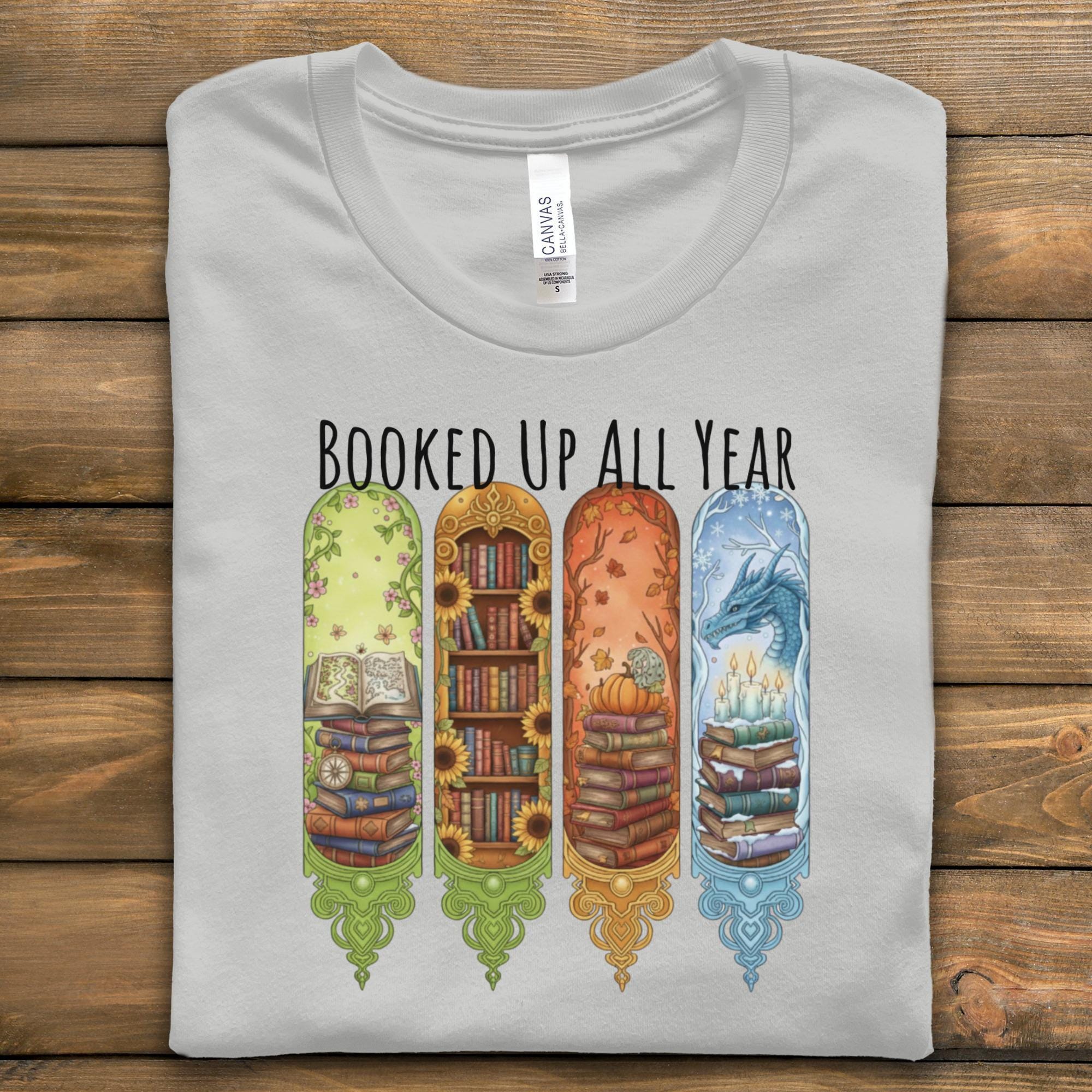 Booked Up All Year Shirt, Book Lover T-Shirt, Reader Tee, Literary Gift, Bookworm Shirt, Reading Tee, Bibliophile Clothing
