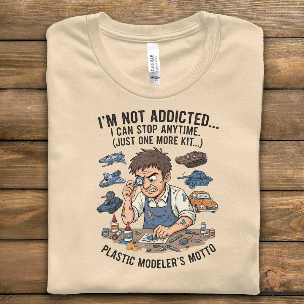 Model Kit Hobbyist Shirt, Funny Plastic Modeler's Motto Tee, Addicted to Model Kits T-Shirt, Gift for Scale Model Builders