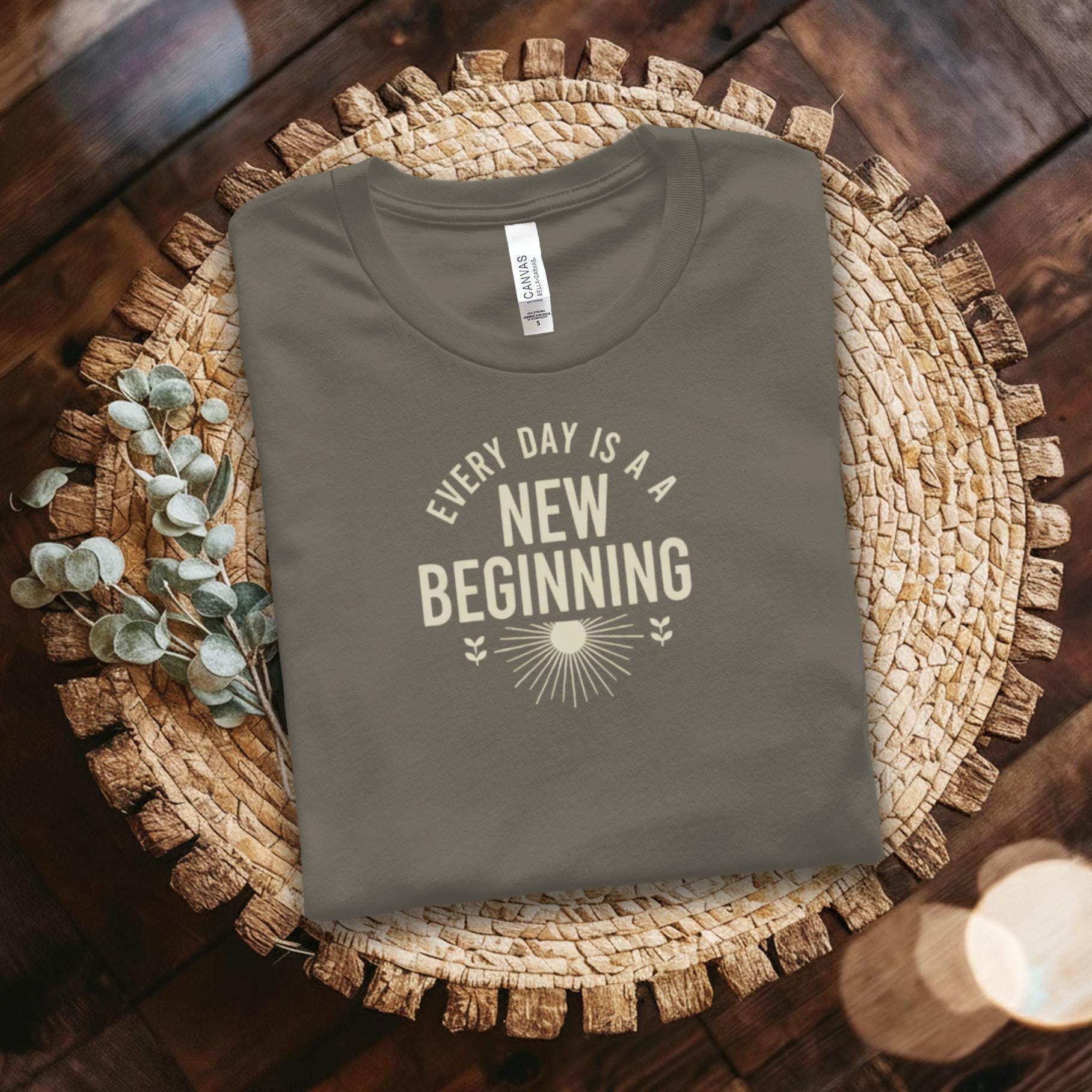 Inspirational Graphic Tee, Every Day is a New Beginning Shirt, Motivational Quote T-shirt, Positive Vibes Apparel, Gift for Friends