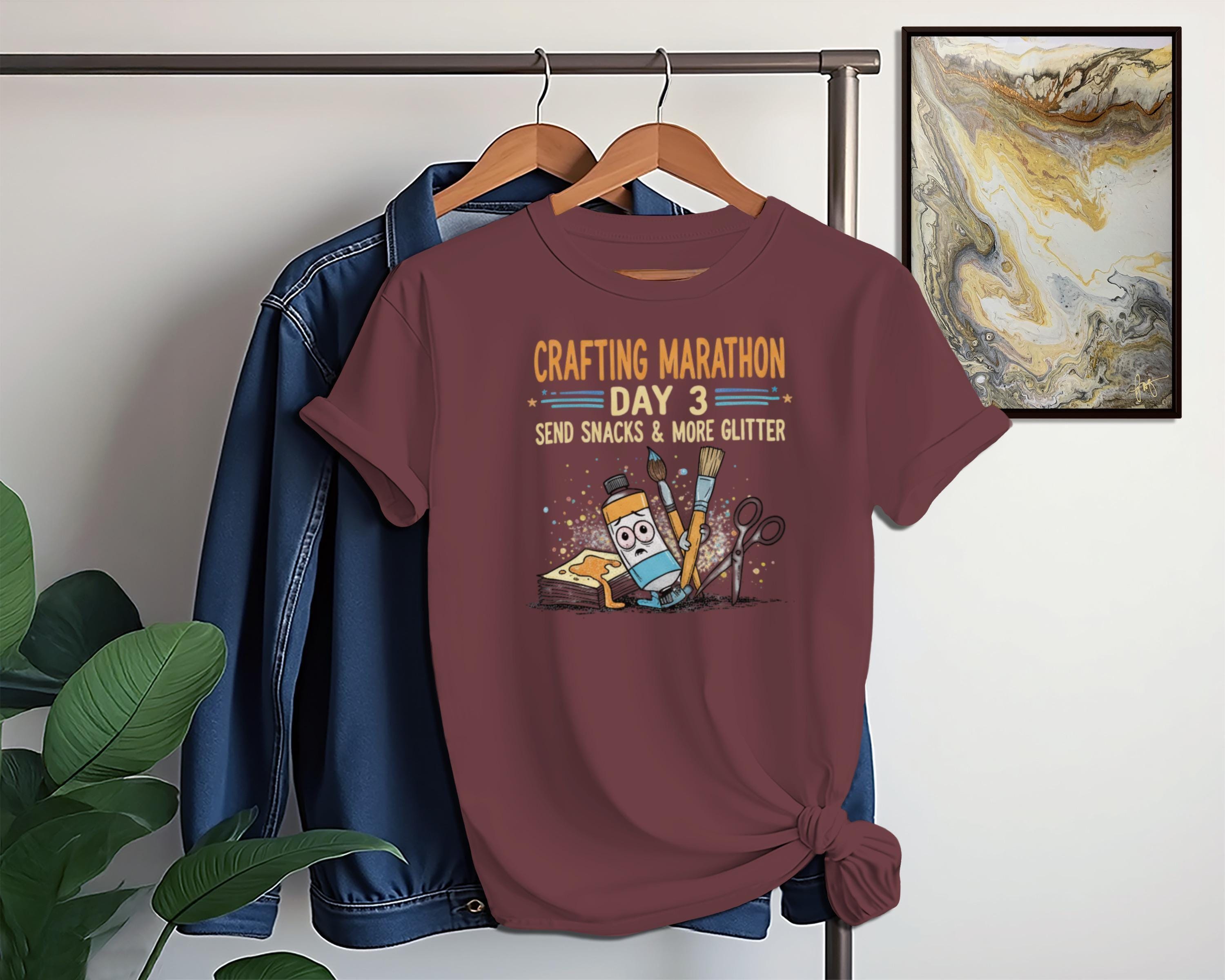 Crafting Marathon Day 3 Shirt, Funny Crafting T-Shirt, Send Snacks and More Glitter Tee, Crafter Gift, Crafting Humor Shirt