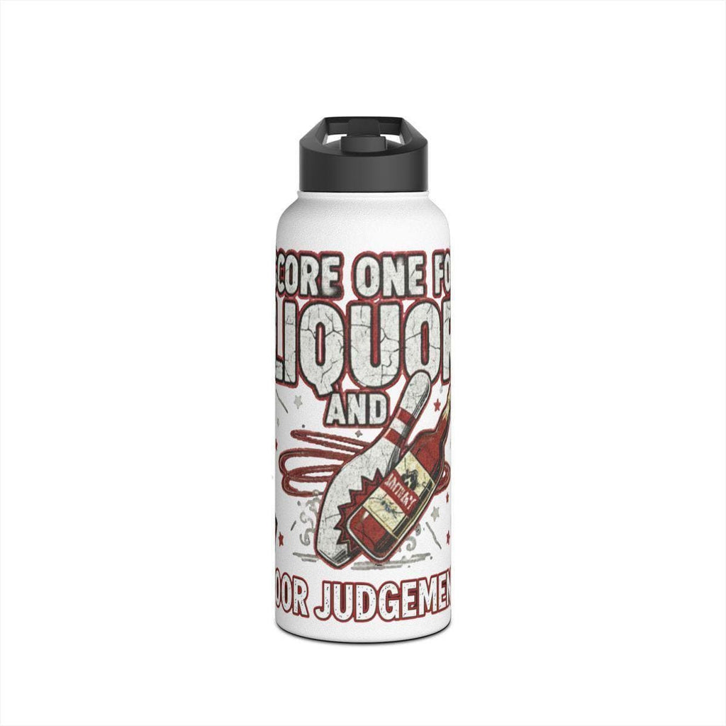 Score One for Liquor and Poor Judgement, Funny Water Bottle, Gift for Friends, Humorous Hydration, Drink with a Laugh
