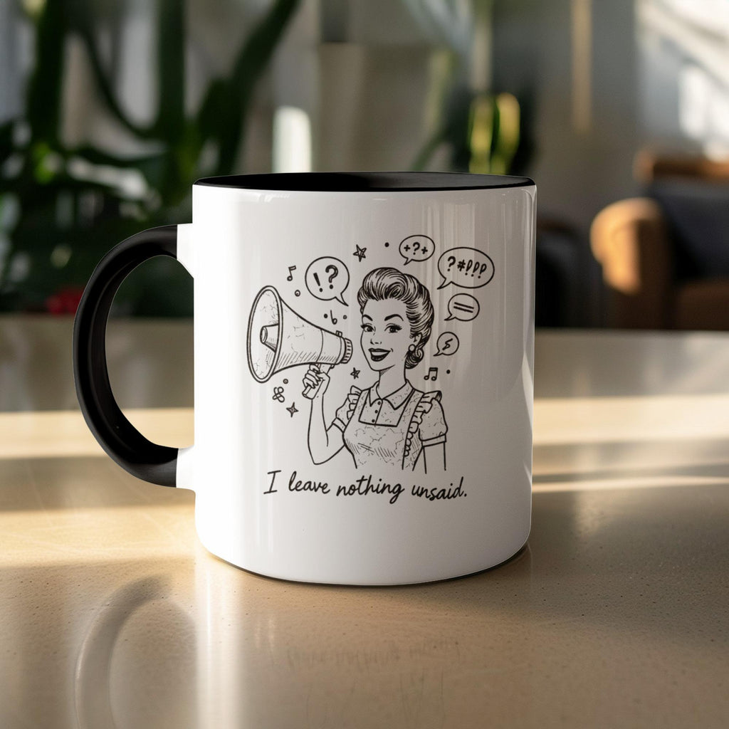 Retro Funny Mug, Sarcastic Coffee Cup, Unique Gift for Friends, Office Humor Mug, I Leave Nothing Unsaid Mug, Fun Novelty Mug