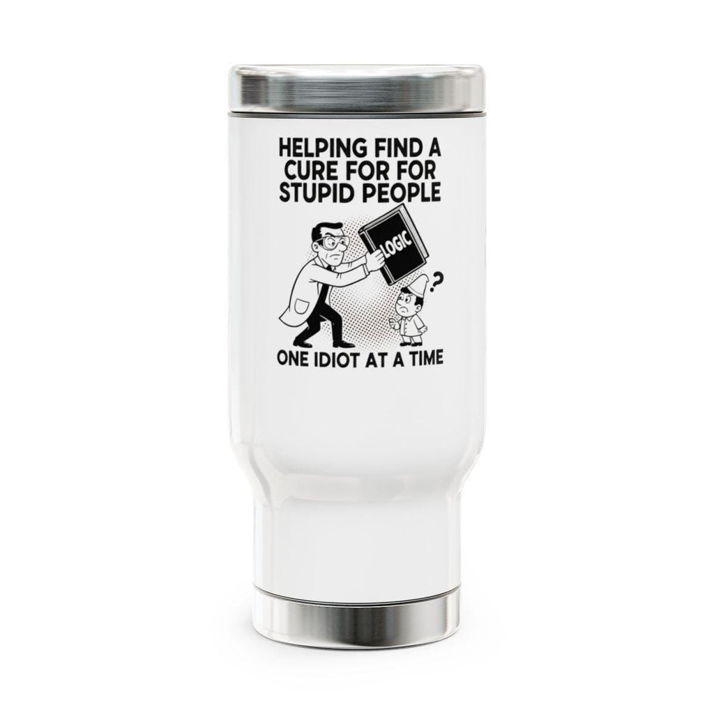 Funny Travel Coffee Mug, Unique Insulated Tumbler, Humor Gift for Coworkers, Sarcastic Drinkware, Stainless Steel Cup for Office