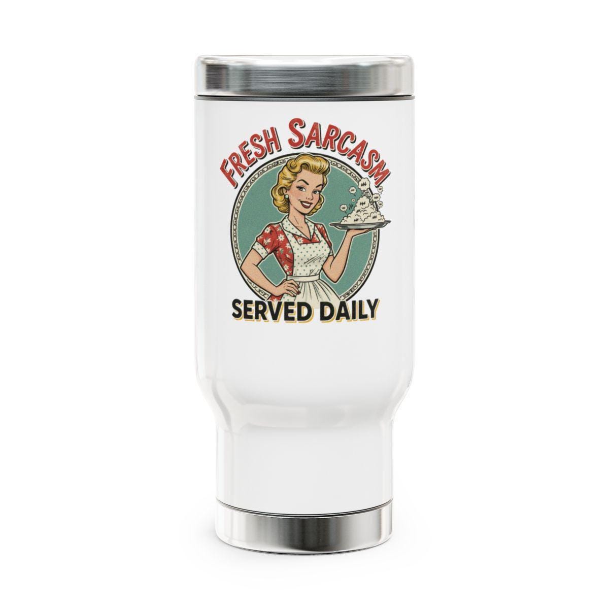 Fresh Sarcasm Served Daily Tumbler, Vintage Style Travel Mug, Retro Funny Coffee Cup, Unique Gift for Coffee Lovers, Stainless Steel Flask
