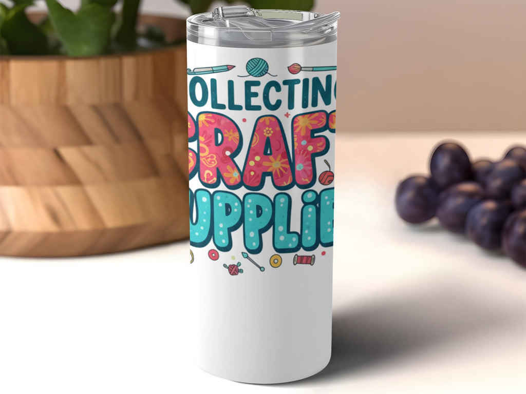 Collecting Craft Supplies Tumbler, Colorful Artistic Drinkware, Fun Creative Gifts, Unique Art Supplies Holder, Handmade Craft Essentials
