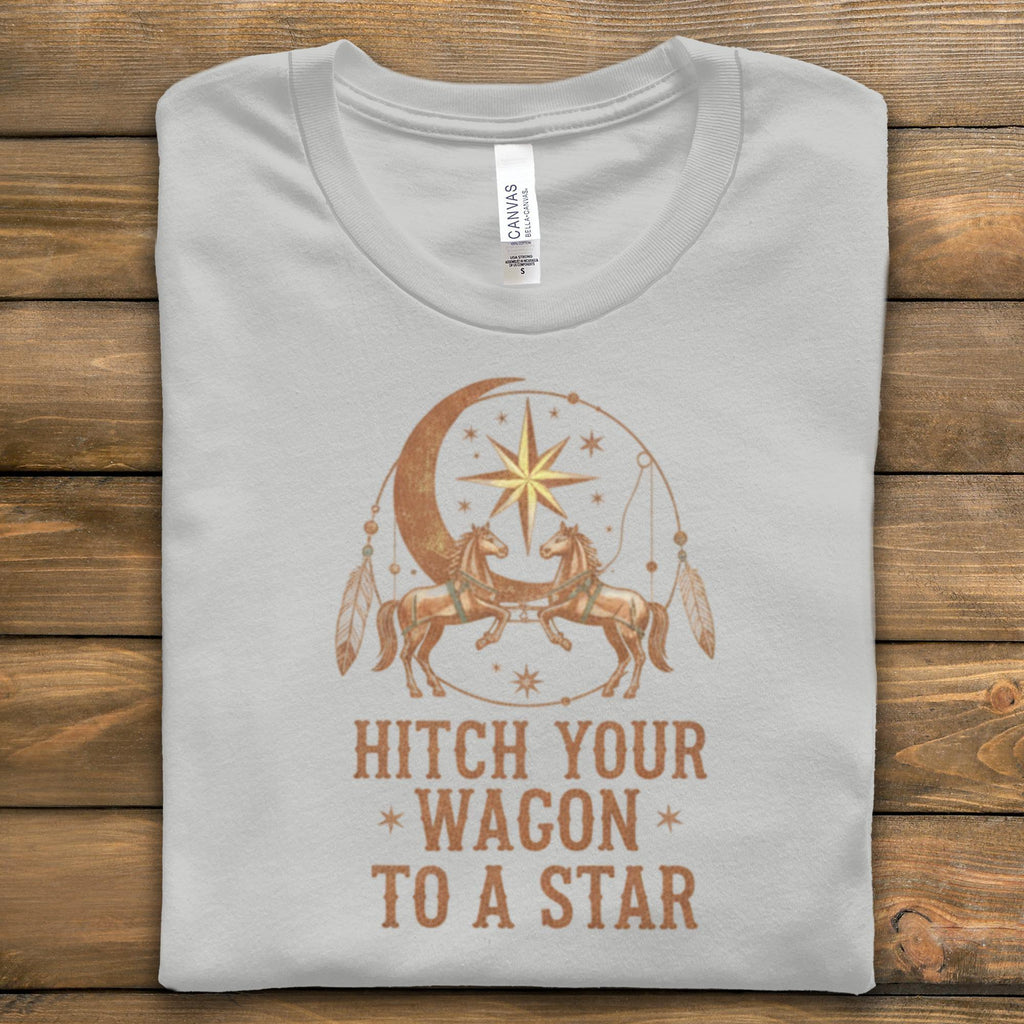 Hitch Your Wagon to a Star T-Shirt, Western Graphic Tee, Horse Lovers Gift, Celestial Design, Inspirational Quote Shirt