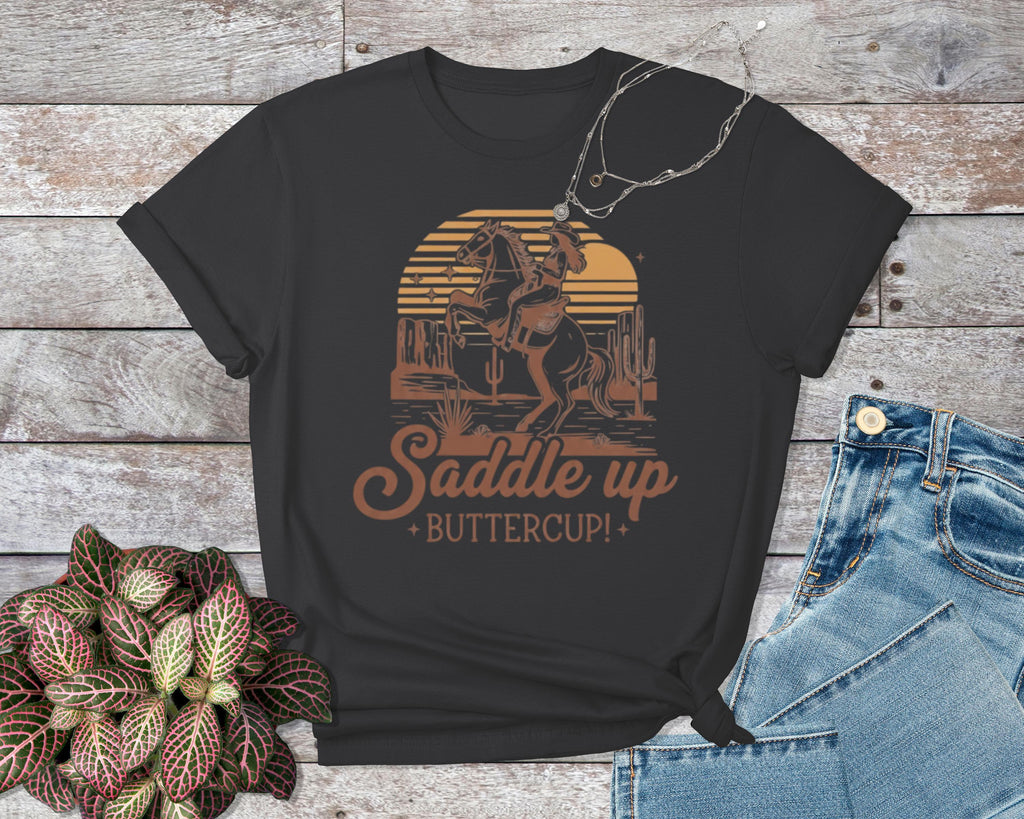 Saddle Up Buttercup T-Shirt, Western Cowgirl Tee, Horse Riding Shirt, Desert Scene Shirt, Country Girl T-Shirt, Cowboy T-Shirt
