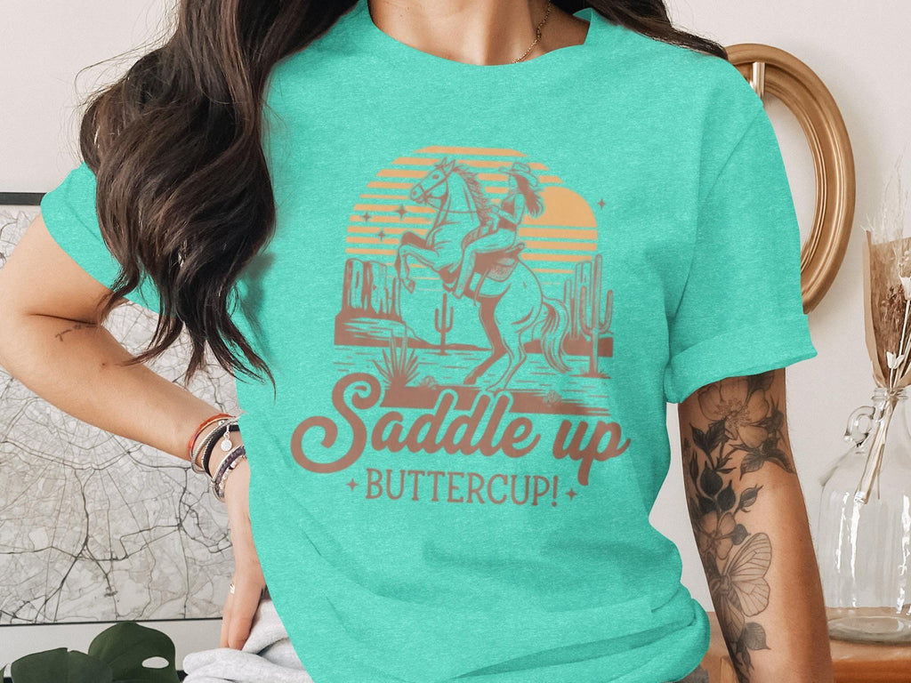 Saddle Up Buttercup T-Shirt, Western Cowgirl Tee, Horse Riding Shirt, Desert Scene Shirt, Country Girl T-Shirt, Cowboy T-Shirt