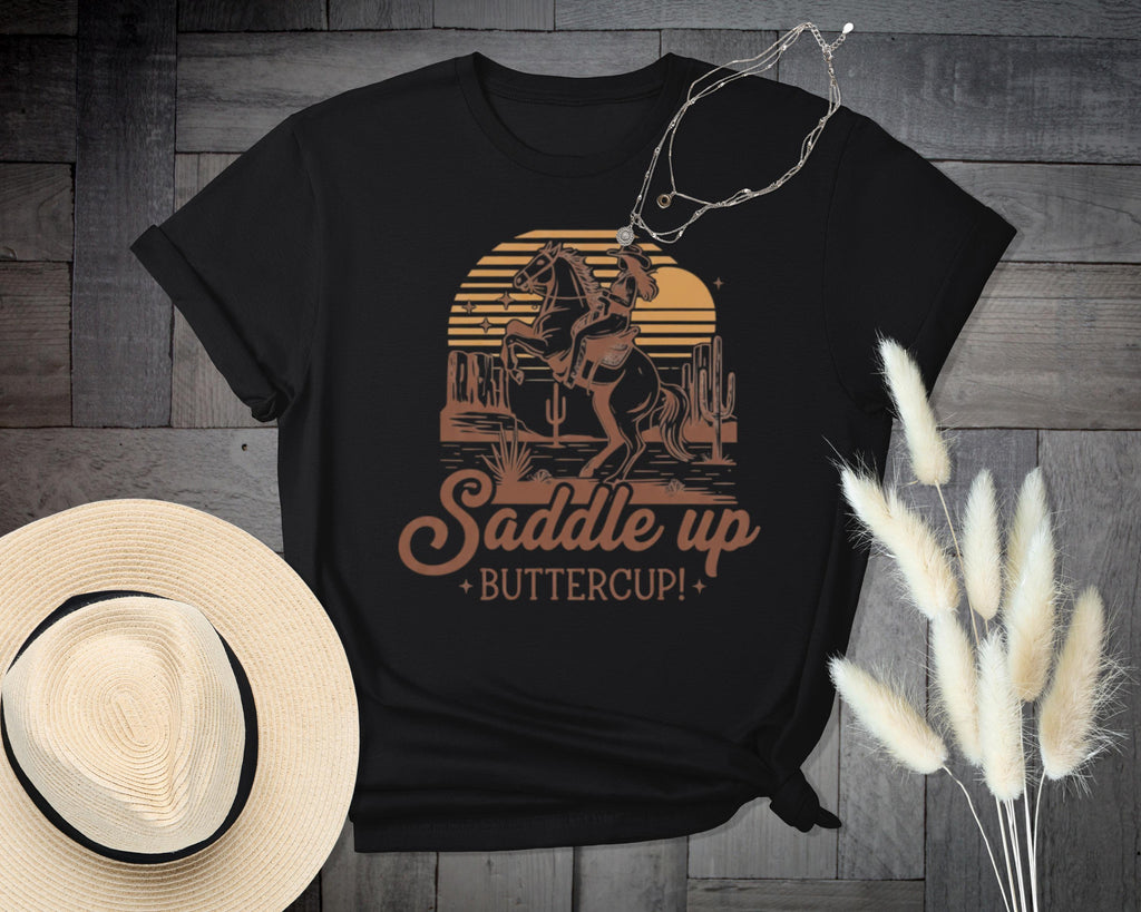 Saddle Up Buttercup T-Shirt, Western Cowgirl Tee, Horse Riding Shirt, Desert Scene Shirt, Country Girl T-Shirt, Cowboy T-Shirt