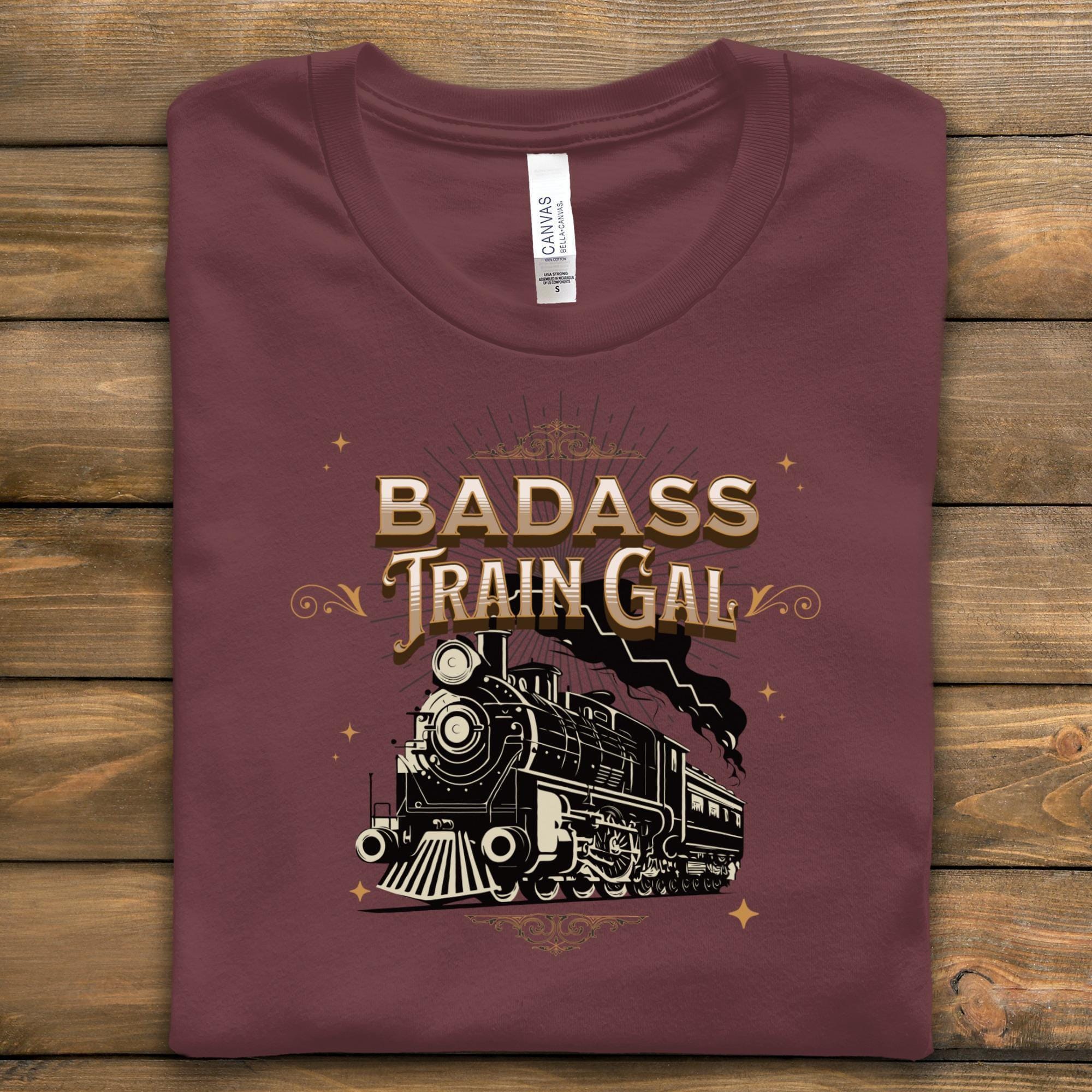 Badass Train Gal T-Shirt, Railway Sweatshirt, Steam Train Hoodie, Long Sleeve, Cool Train Lover Gift, Locomotive Tee, Trainspotting Top