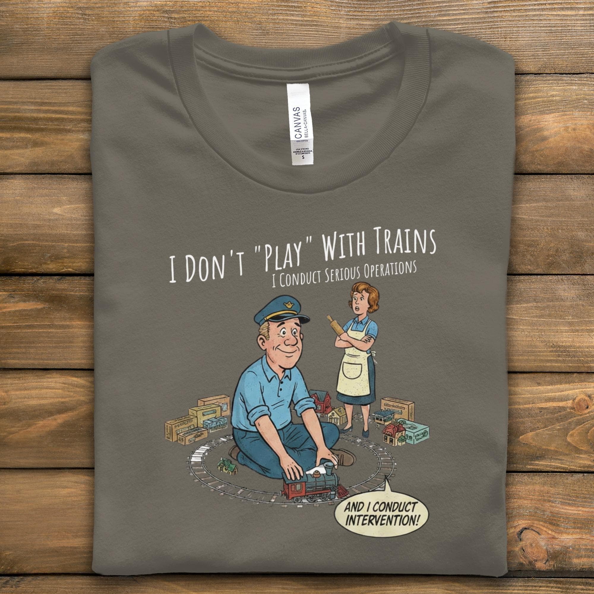 Train Operations T-Shirt, Funny Train Shirt, Train Lover Gift, Serious Operations Shirt, Train Intervention Shirt, Play With Trains Shirt