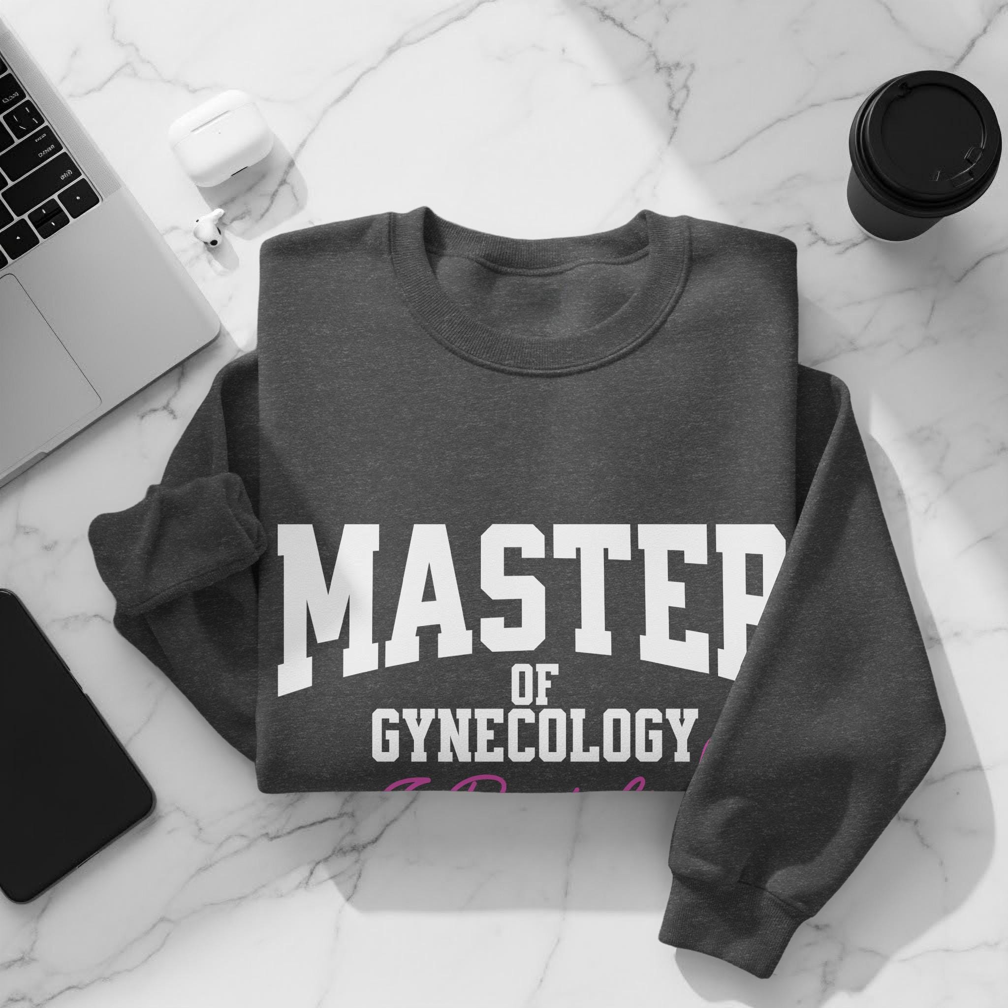 Master of Gynecology Sweatshirt, Funny Doctor Gift, Medical Professional Apparel, Unique Healthcare Worker Sweater