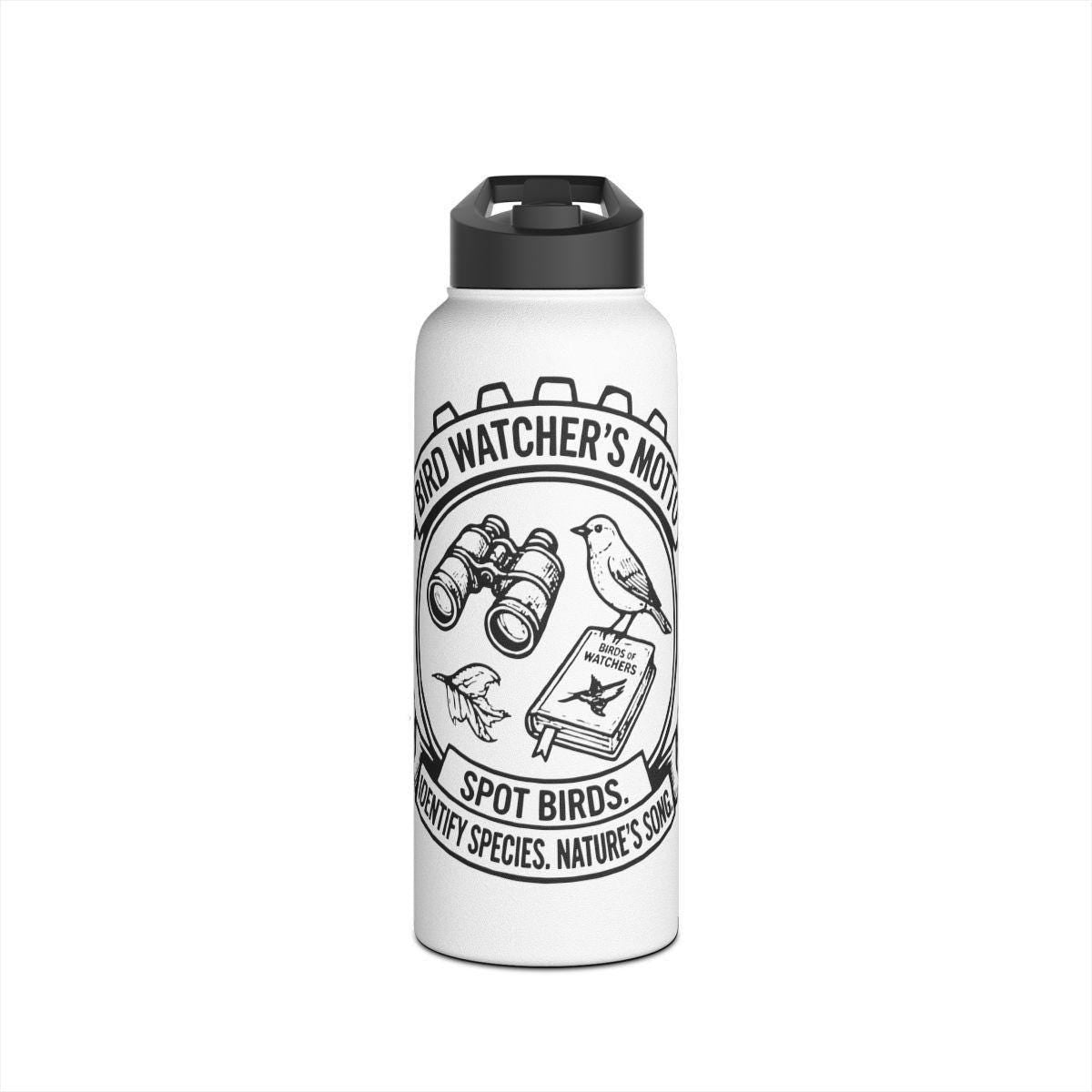 Bird Watching Water Bottle, Bird Watcher's Motto, Spot Birds, Nature Lover Gift, Birding Enthusiast Accessory, Identifying Species
