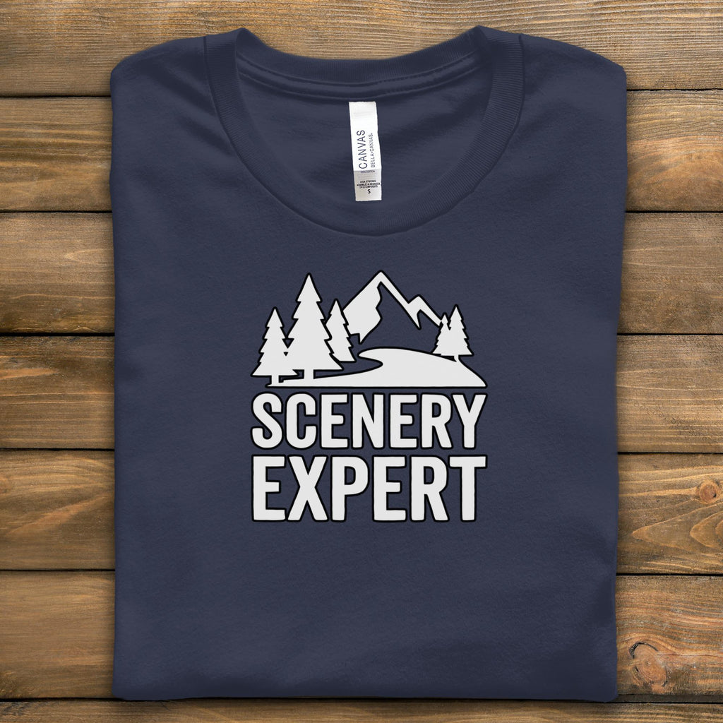 Scenery Expert Shirt, Outdoorsy Gift, Nature Lover Tee, Hiking Enthusiast Shirt, Adventure Seeker, Camping Trip Gift, Mountain Tee
