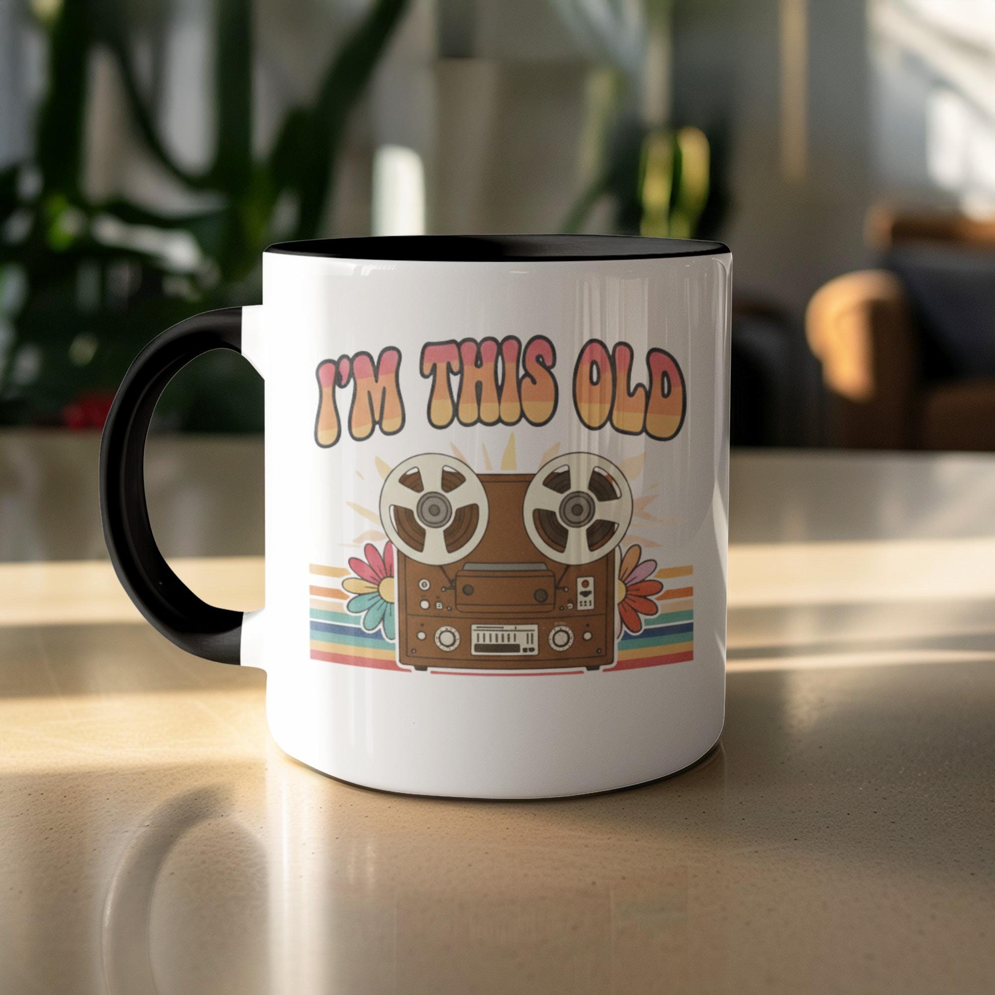 Retro Reel-to-Reel Tape Player Mug, I'm This Old Funny Vintage Coffee Cup, Nostalgic Music Lover Gift, Pop Culture Statement Mug