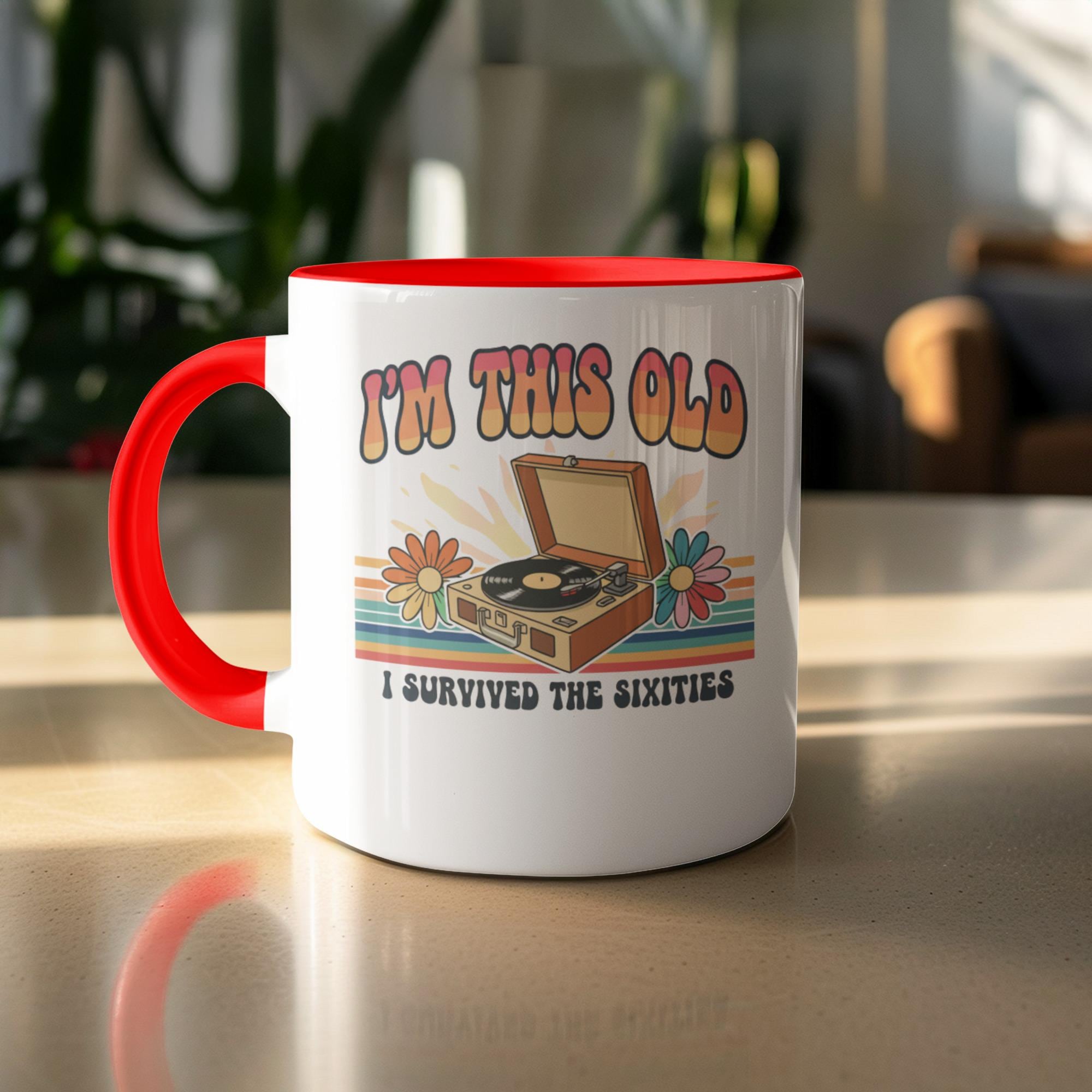 Retro I'm This Old Survived The Sixties Mug, Vintage Music Lover Gift, Funny Nostalgic Coffee Cup, Unique Birthday Present