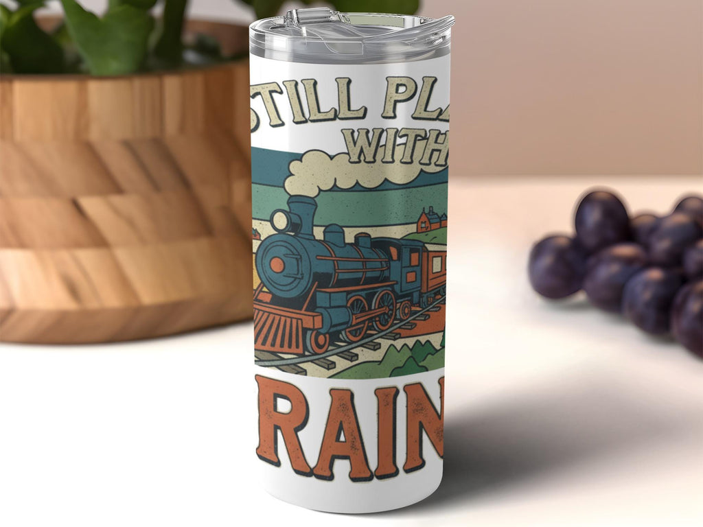 Still plays with trains tumbler, Train enthusiasts gift, Unique train lover tumbler, Vintage train travel cup, Railway fan mug